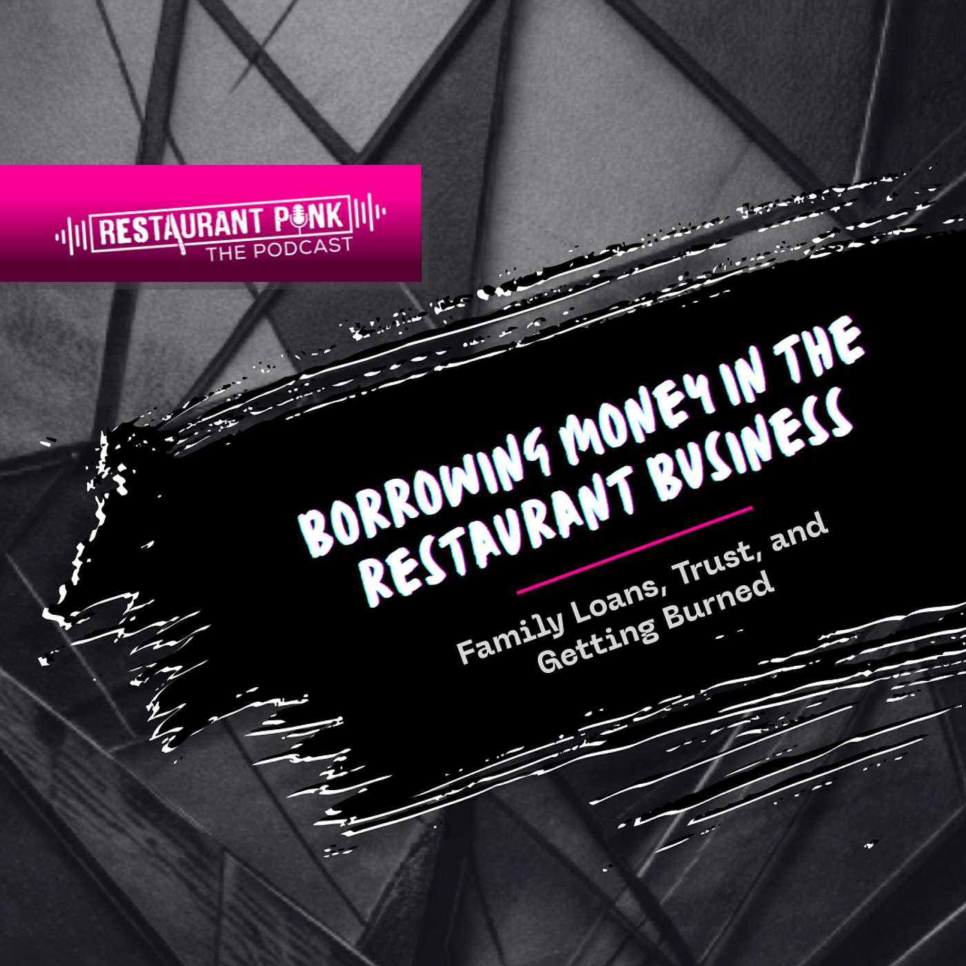 Borrowing Money in the Restaurant Business: Family Loans, Trust, and Getting Burned