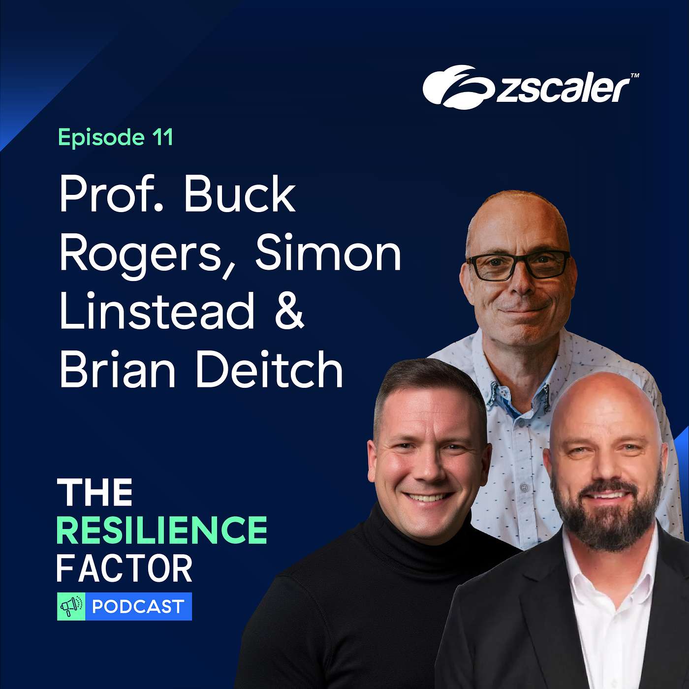 S1 E11 Cyber resilience priorities for 2026 with Brian Deitch, Simon Linstead & Prof. Buck Rogers