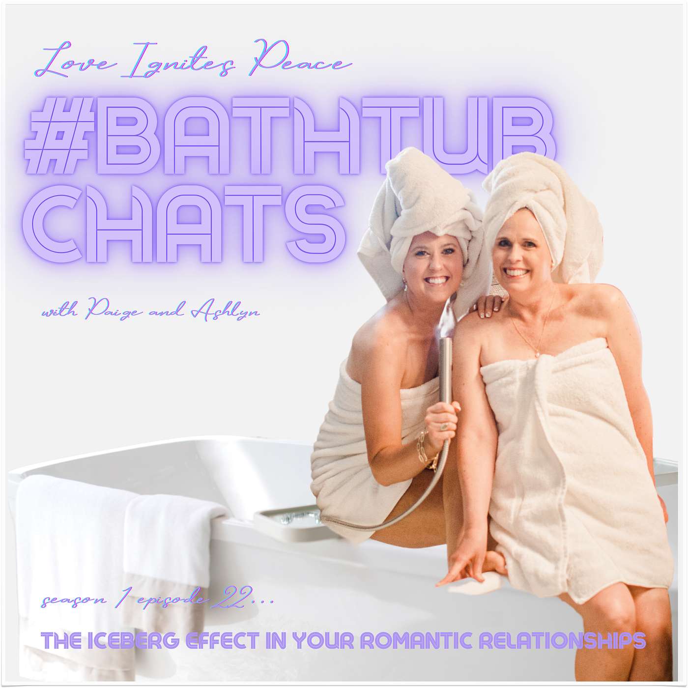 S1.E22 The Iceberg Effect In Your Romantic Relationships