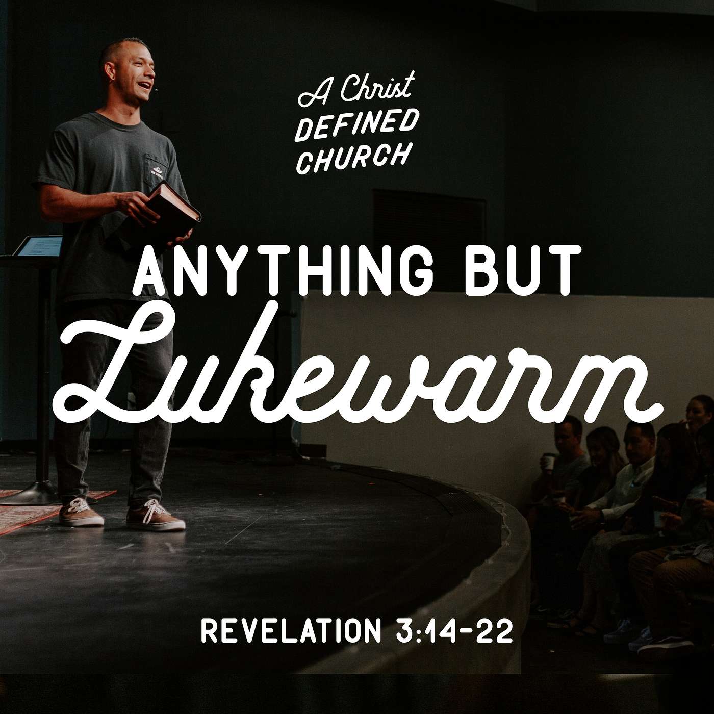 Anything But Lukewarm | Revelation 3:14-22
