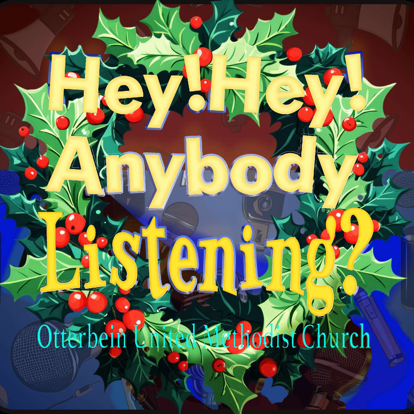 Hey Hey Anybody Listening
