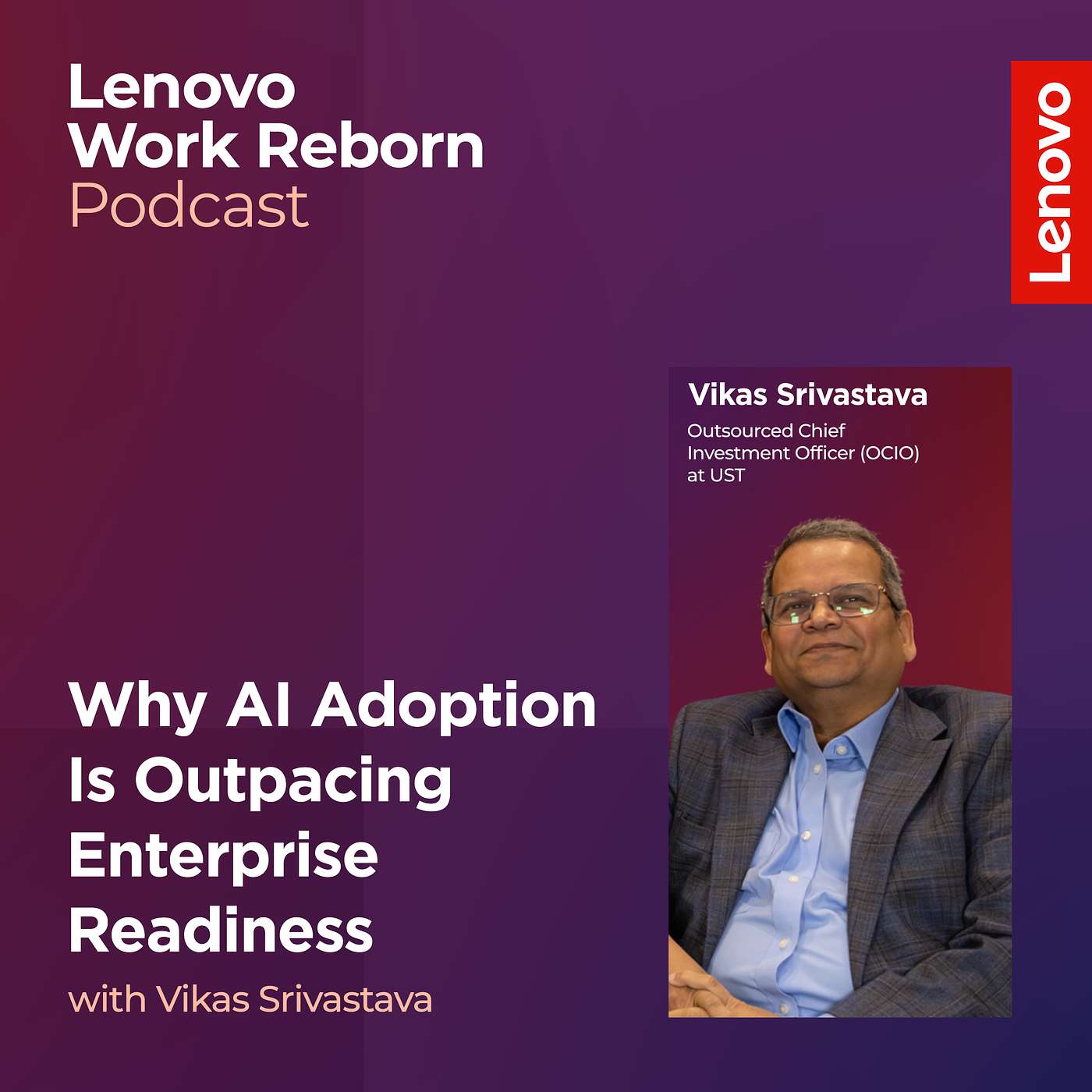 Why AI Adoption Is Outpacing Enterprise Readiness | Vikas Srivastava, UST episode artwork