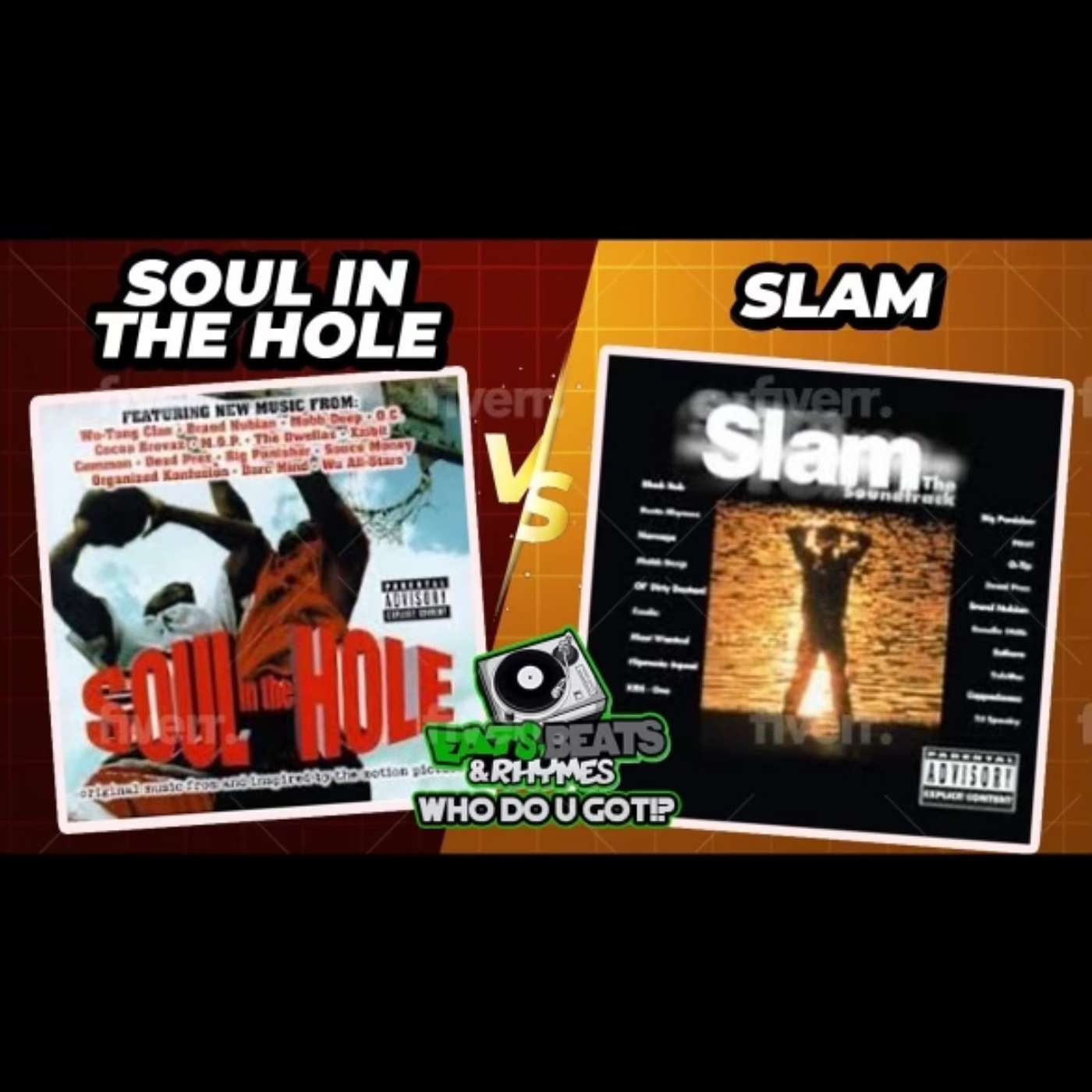 SOUL IN THE HOLE VS SLAM / BATTLE OF THE HIP HOP SDTKS / WHO DO U GOT!?