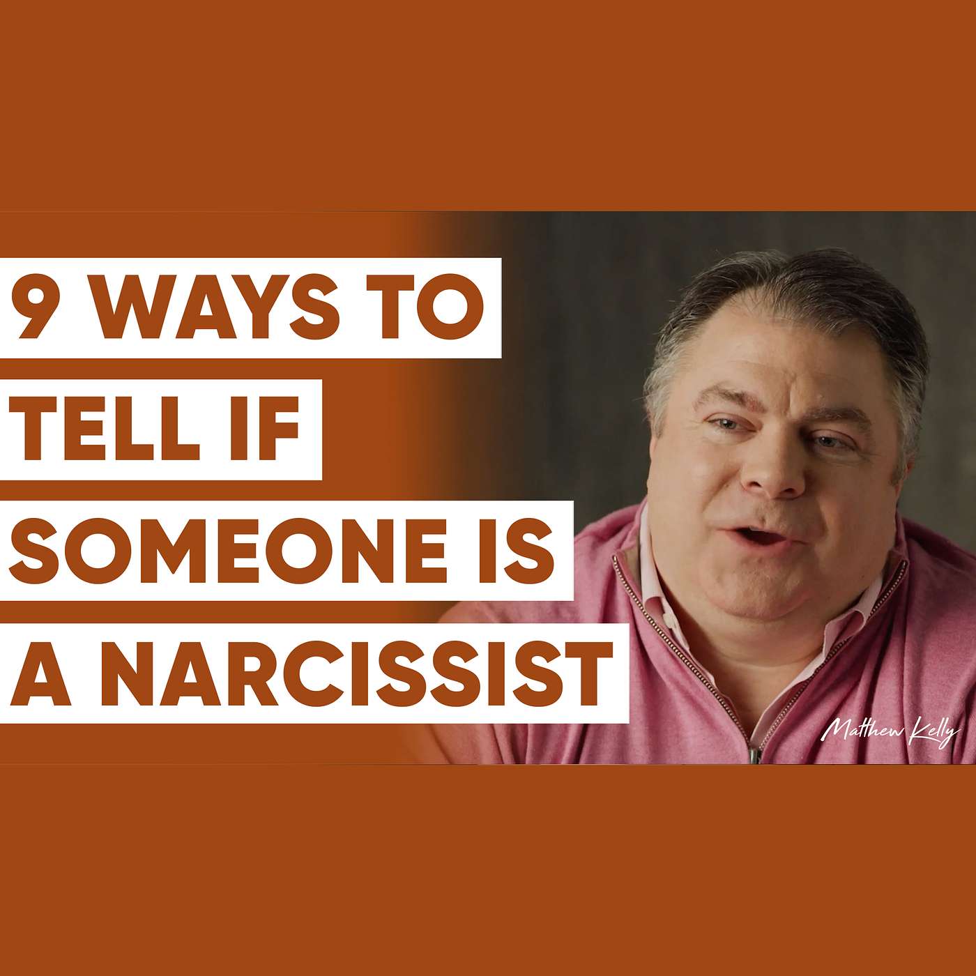 9 Ways to Tell if Someone is a Narcissist - Matthew Kelly