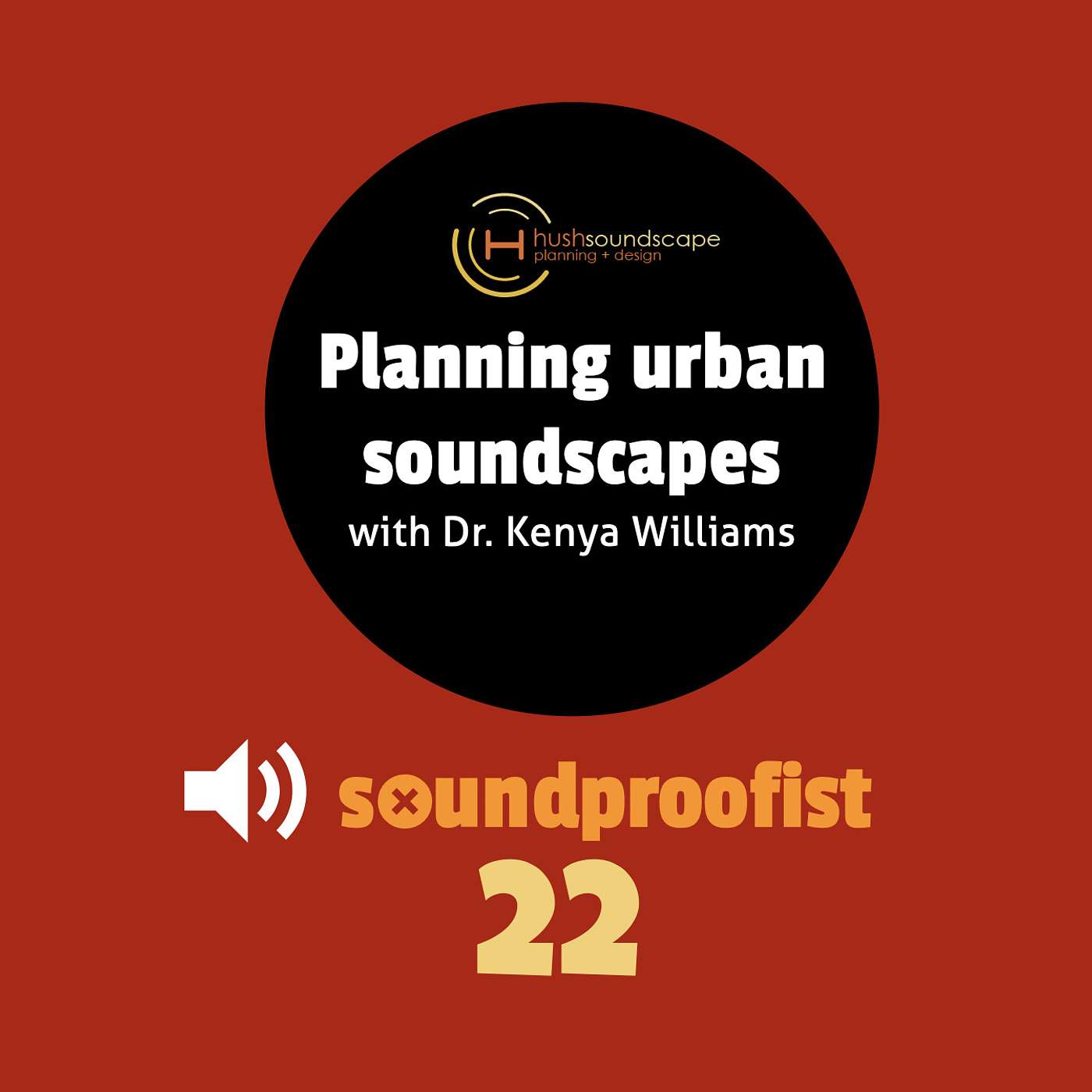 22 | Planning urban soundscapes - with Dr. Kenya Williams