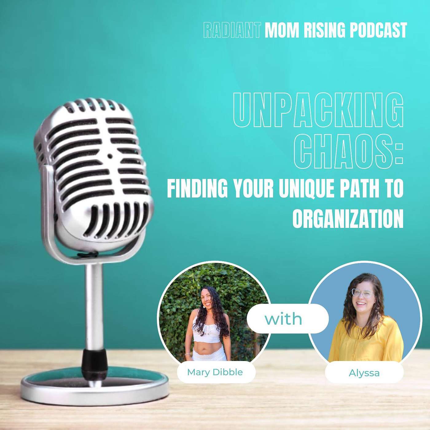 Episode 28: Unpacking Chaos: Finding Your Unique Path to Organization with Alyssa"