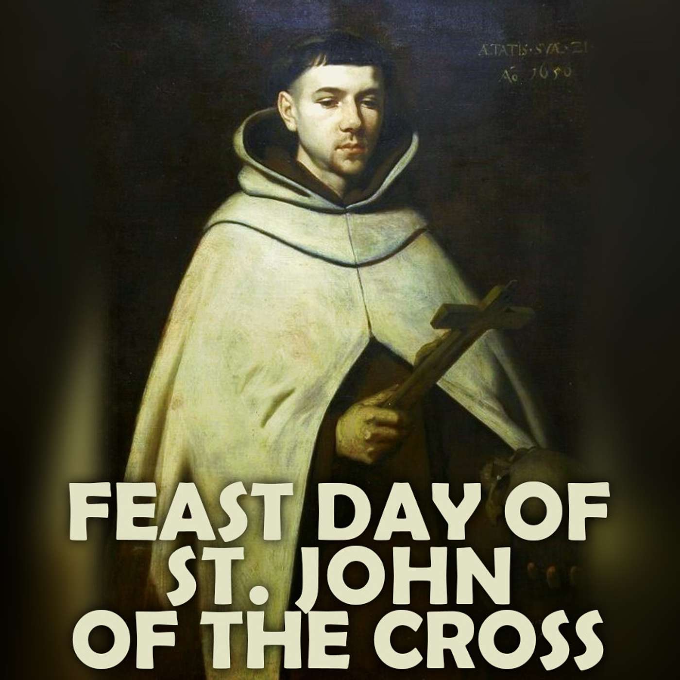 Season 3 Episode 161 - Feast Day of St. John of the Cross