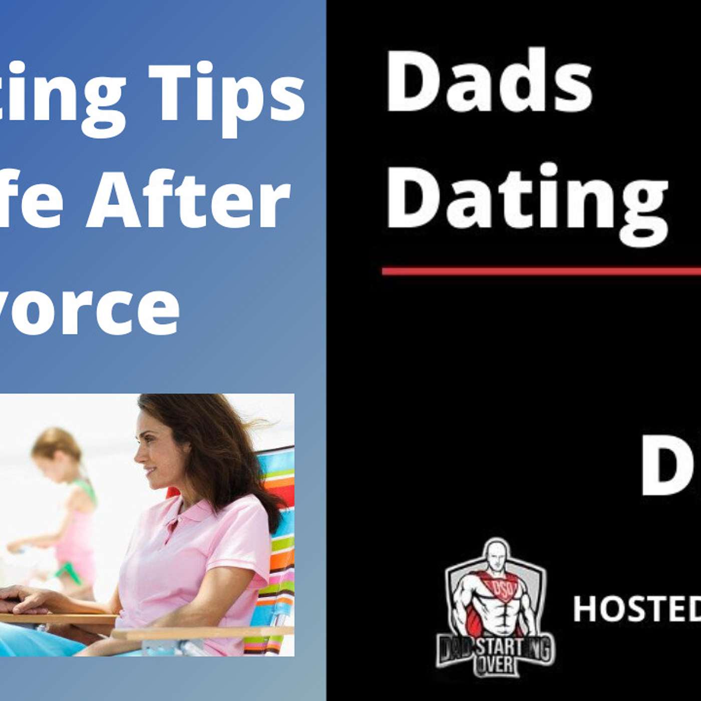 Dads Dating After Divorce