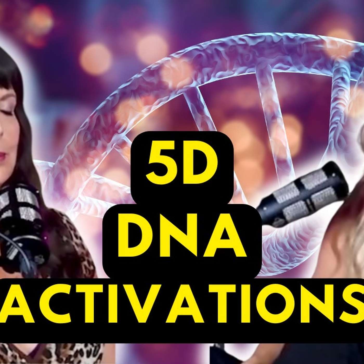 Ep 45: Upgrade your life: DNA and 5D Activation episode artwork