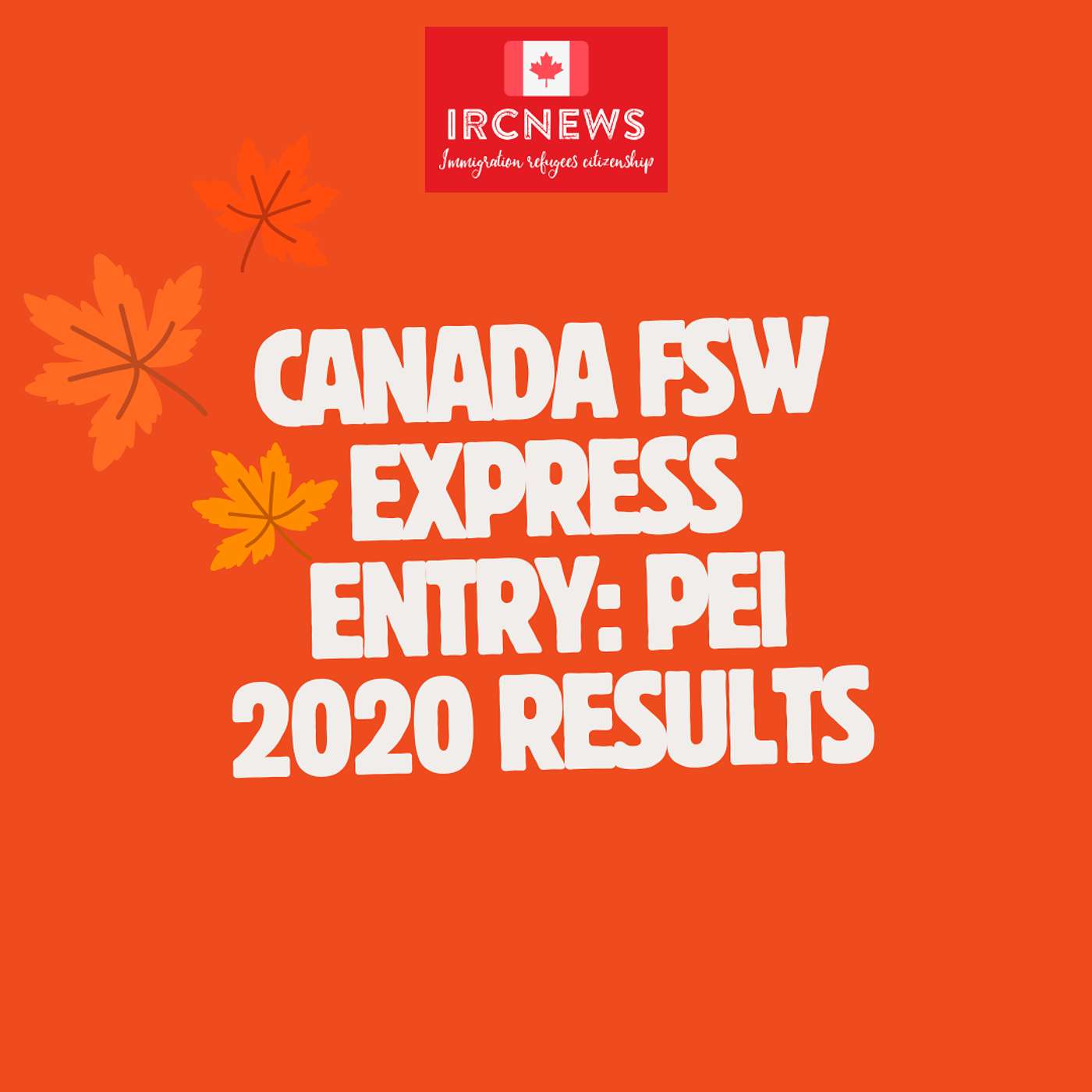 Canada Immigration Total FSW Express Entry Candidate selection for the province of Prince Edward Island in 2020 Canada Immigration Total FSW Express Entry Candidate selection for the province of Prince Edward Island in 2020
