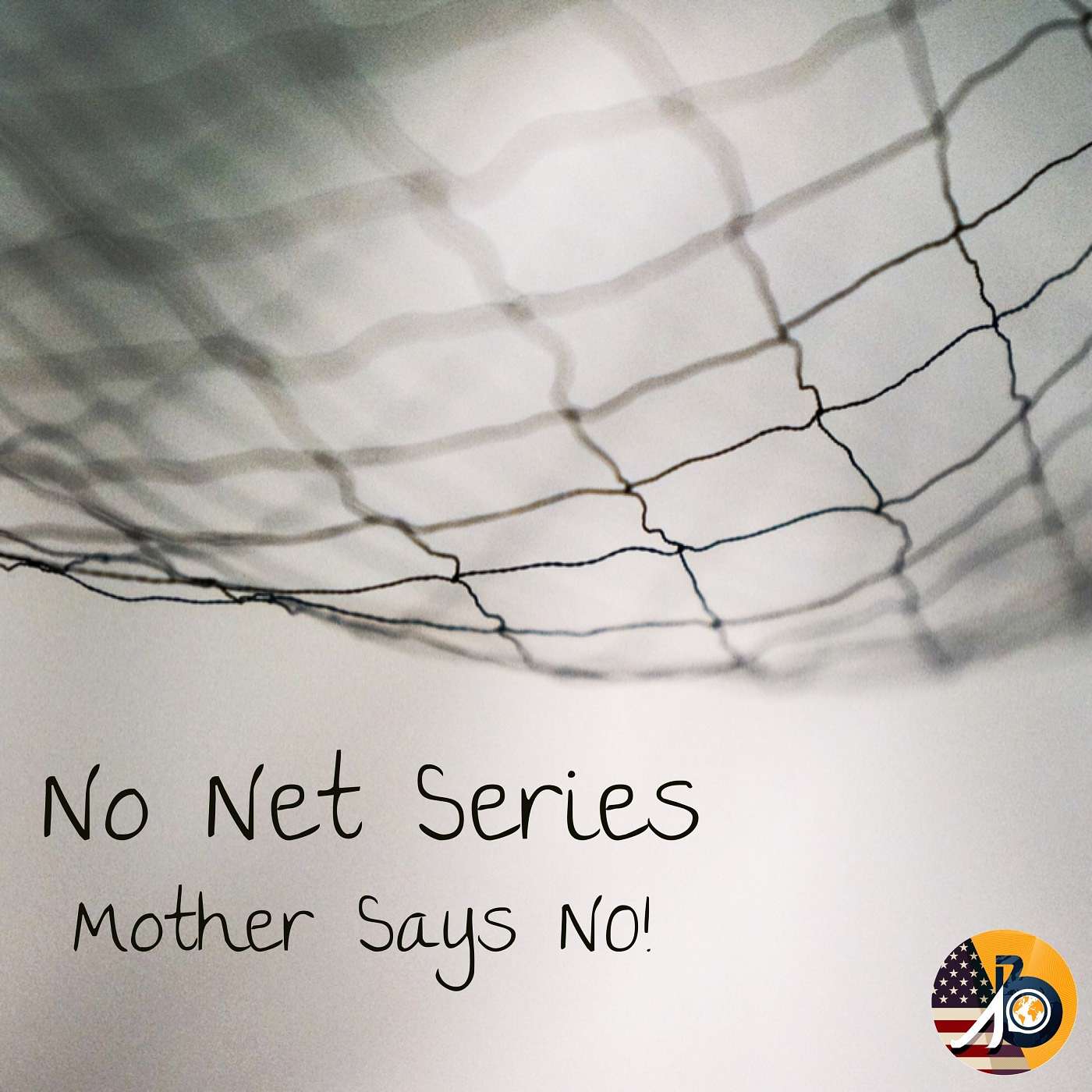 No Net Series: Mother Says NO!
