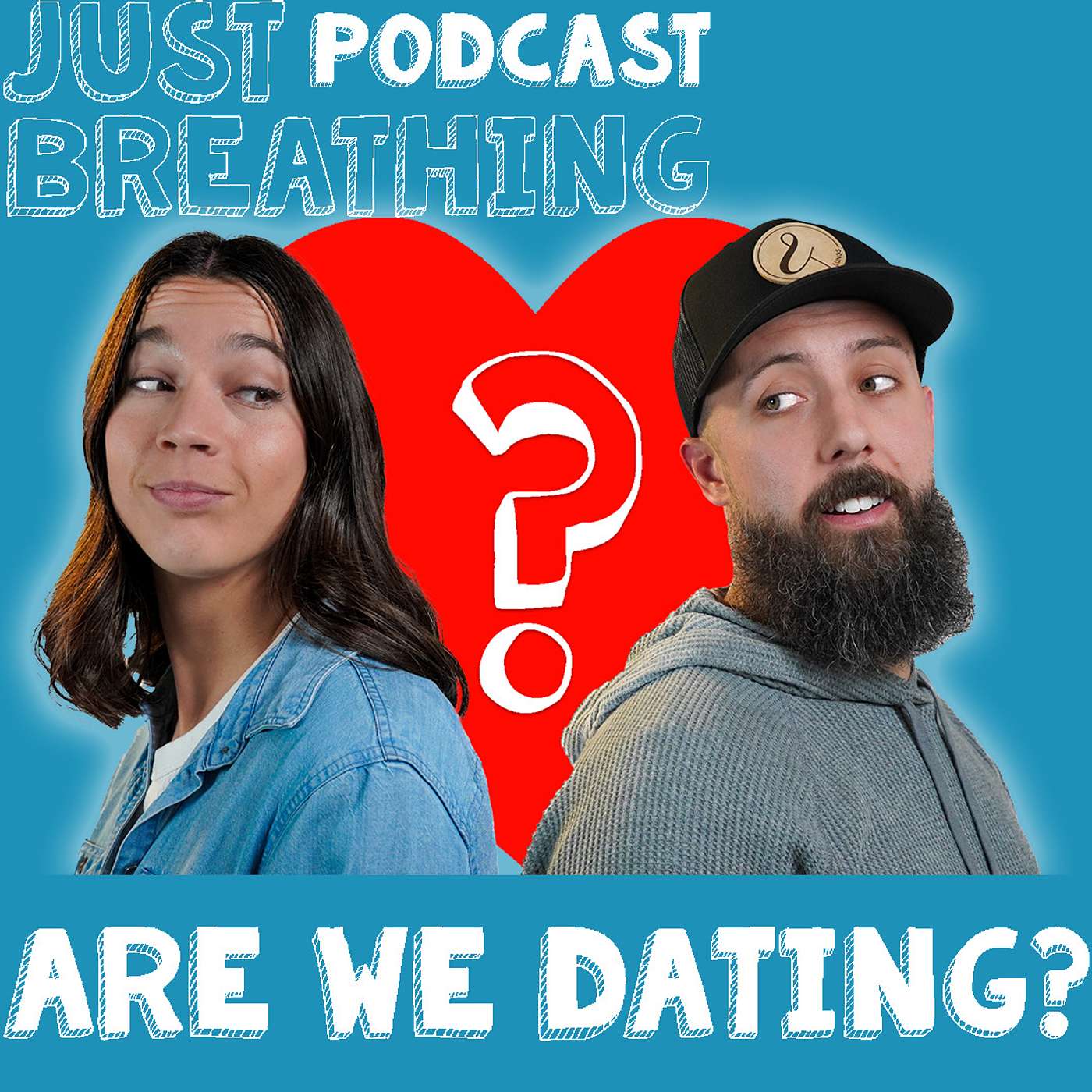Are We Dating? - Just Breathing Podcast - #46