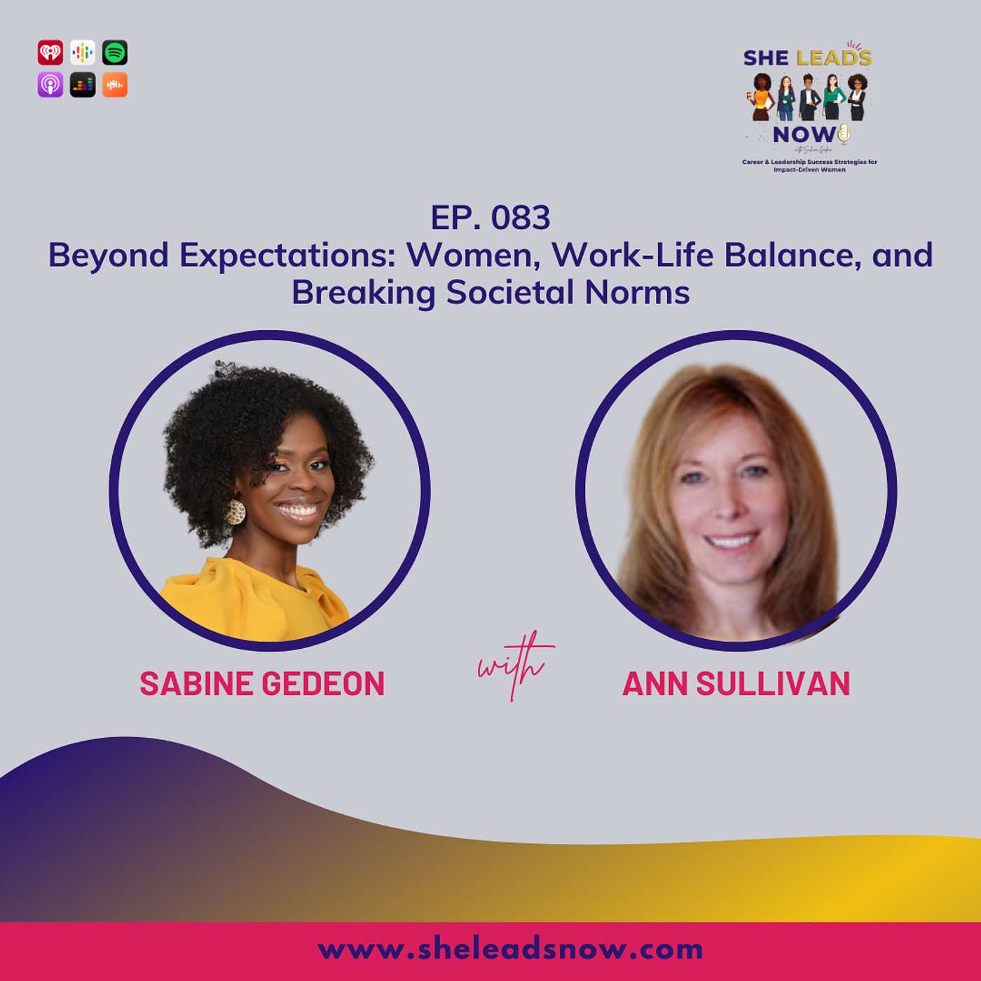 Ep. 086 Beyond Expectations: Women, Work-Life Balance, and Breaking Societal Norms w/Ann Sullivan