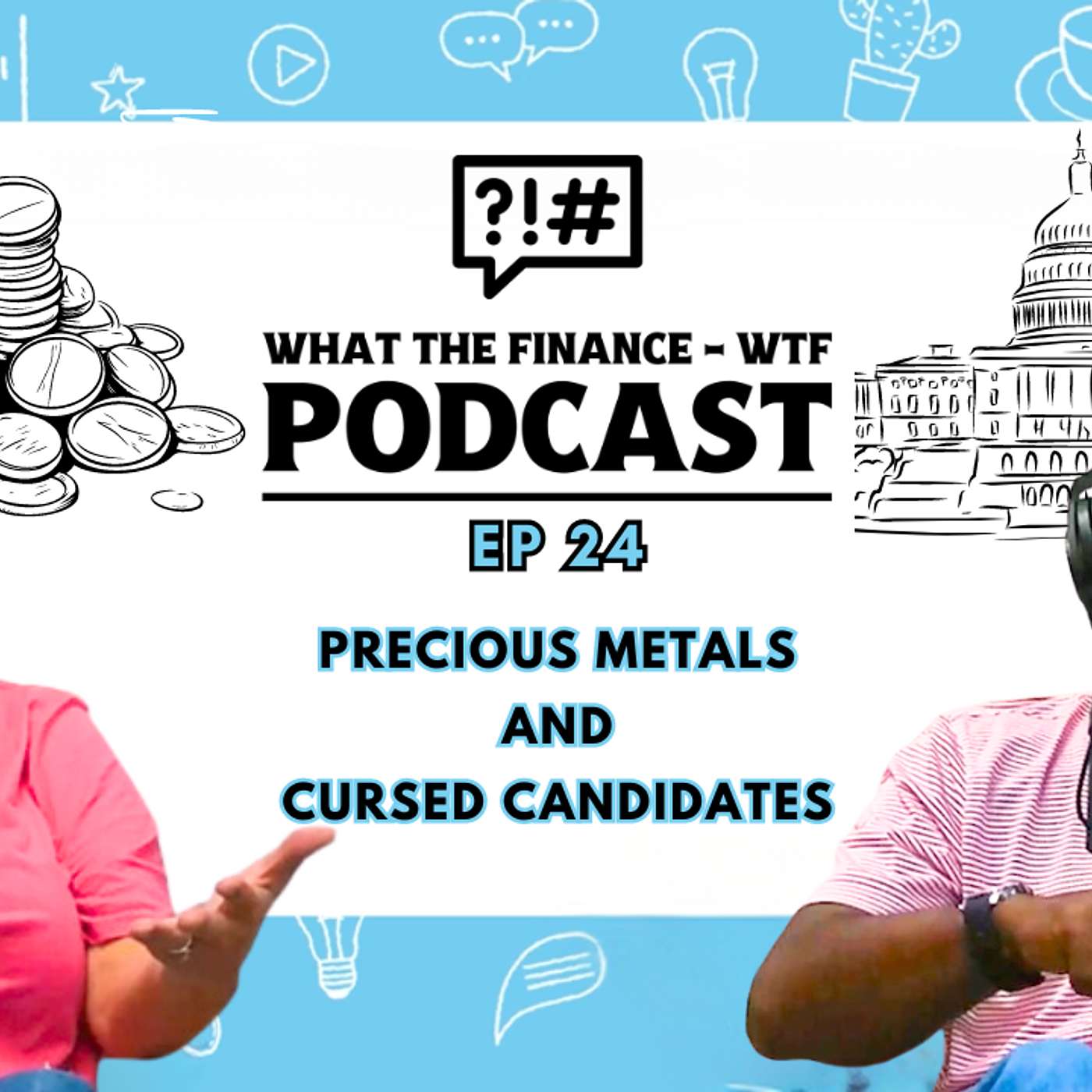 E24: Precious Metals and Cursed Candidates