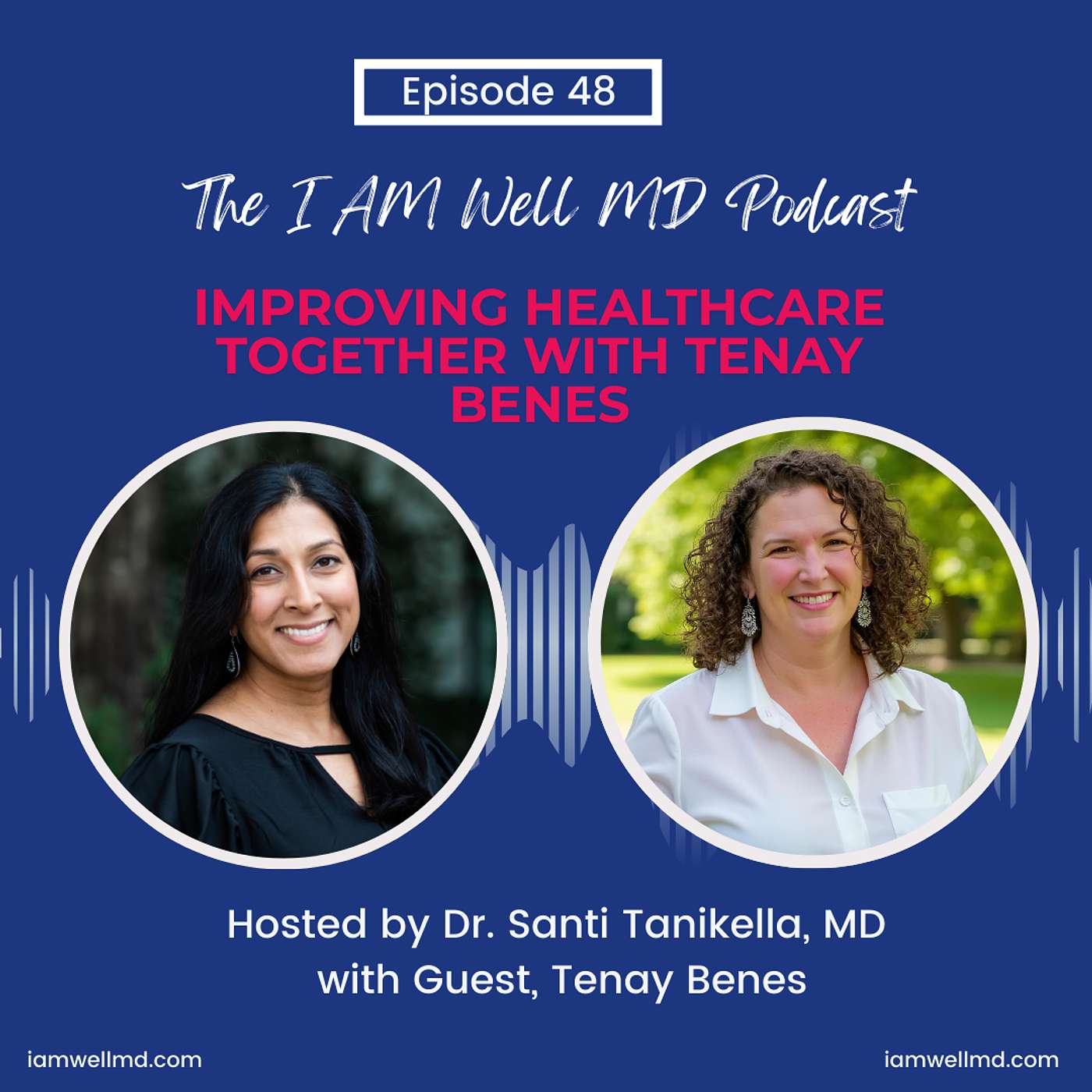 Episode 48 - Improving Healthcare Together with Tenay Benes episode artwork