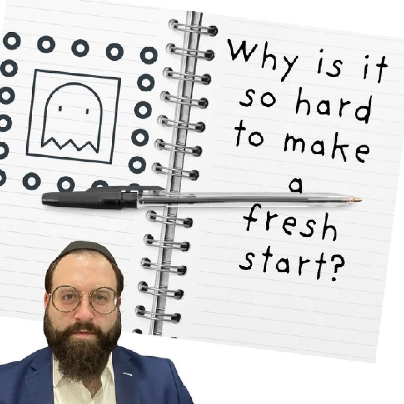 A Fresh Start. Why Is It So Difficult? episode artwork