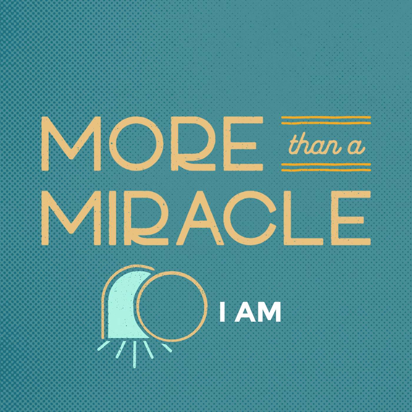 More than a Miracle: I AM