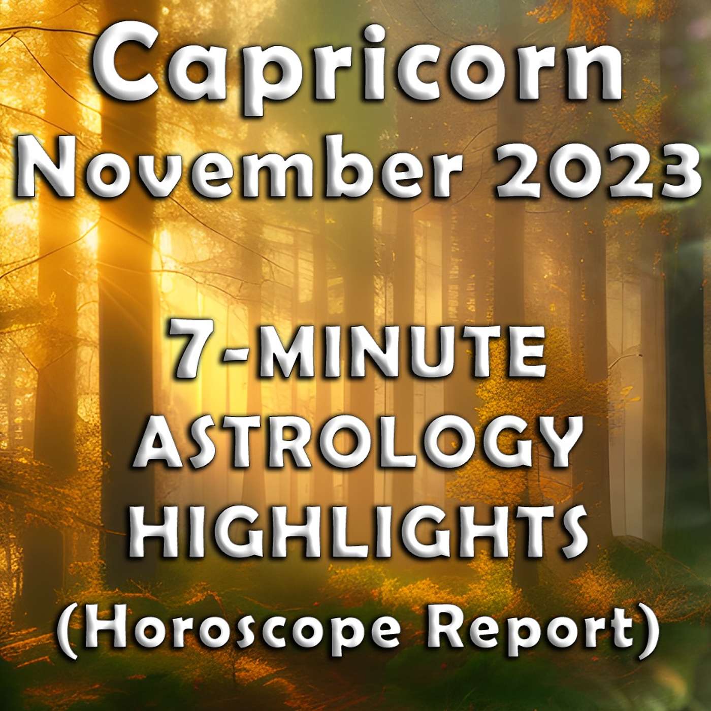 Capricorn November 2023 7-Minute Astrology Highlights (Horoscope Forecast)