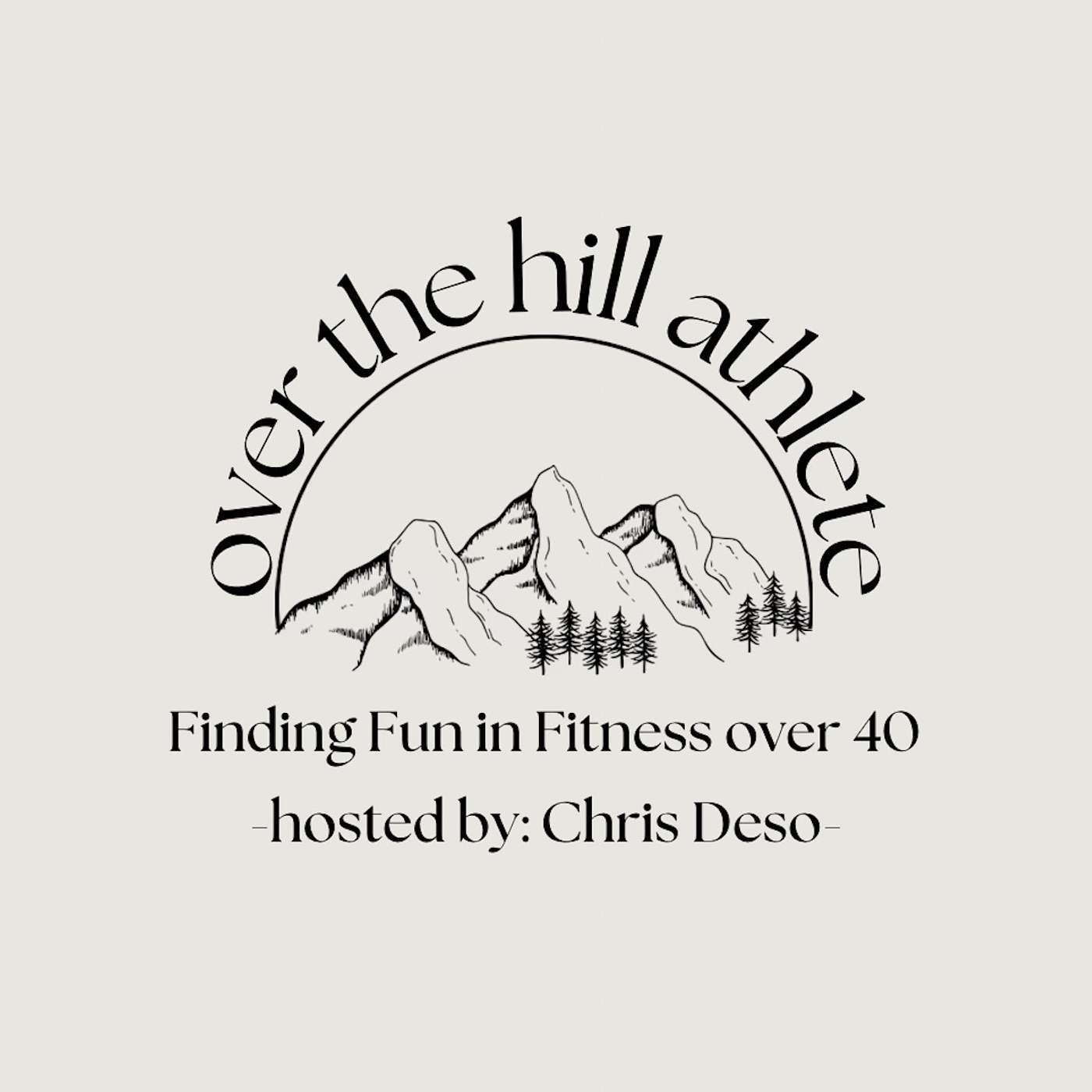 The Over The Hill Athlete Podcast