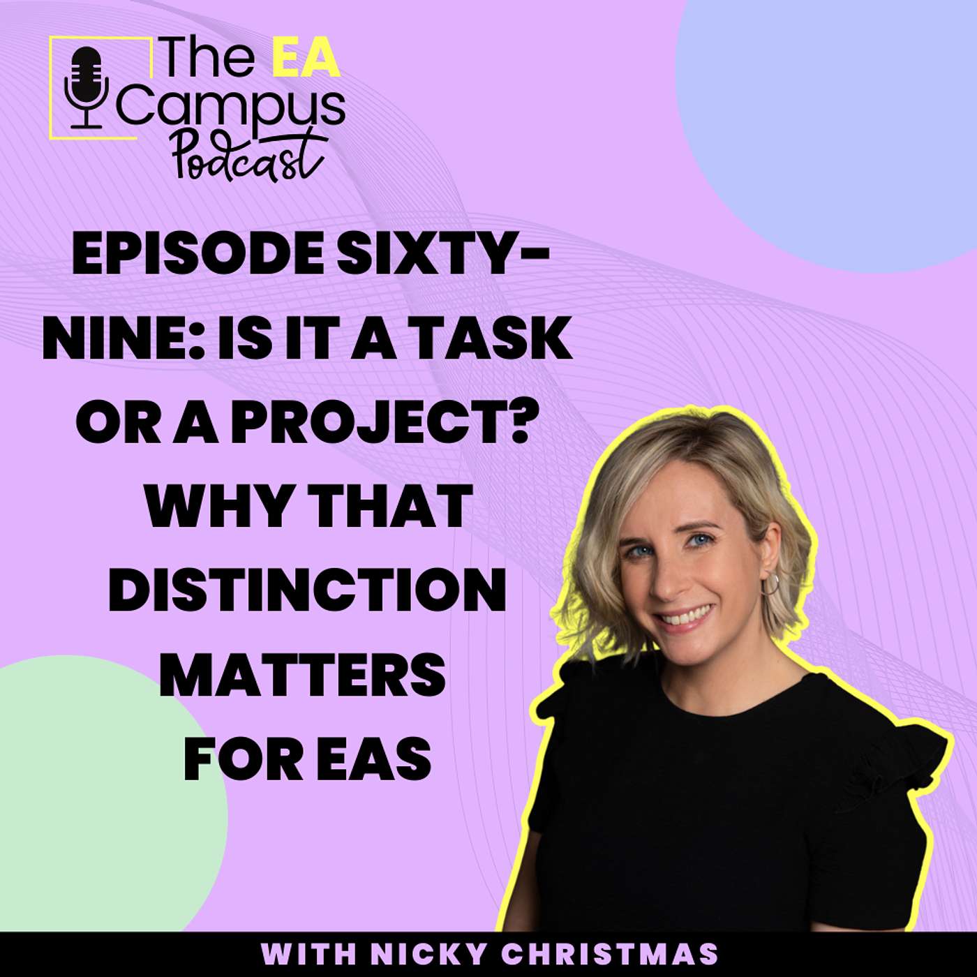Ep69: Is It a Task or a Project? Why That Distinction Matters for Executive Assistants