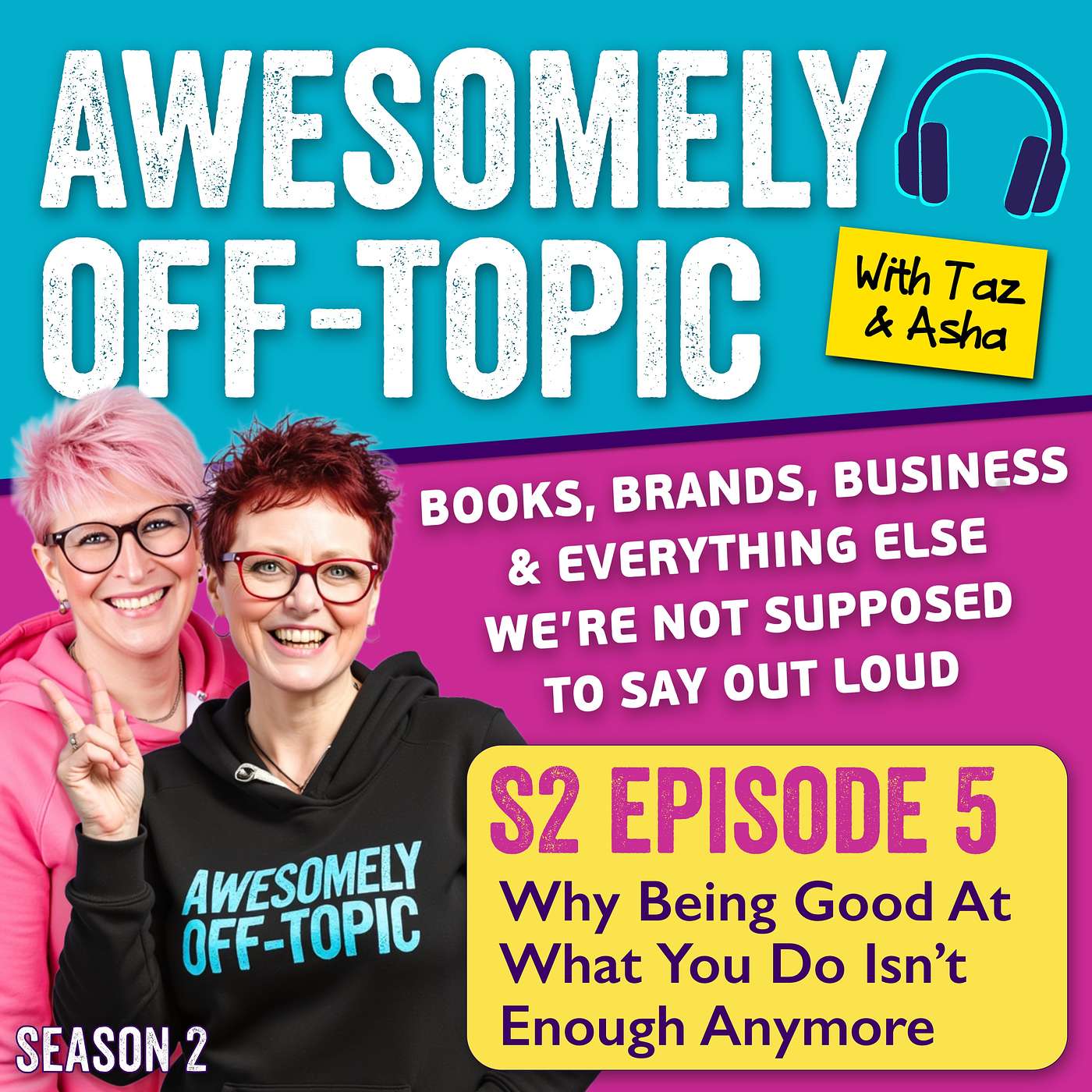 🎙️ S2 Episode 5: Why Being Good At What You Do Isn’t Enough Anymore episode artwork