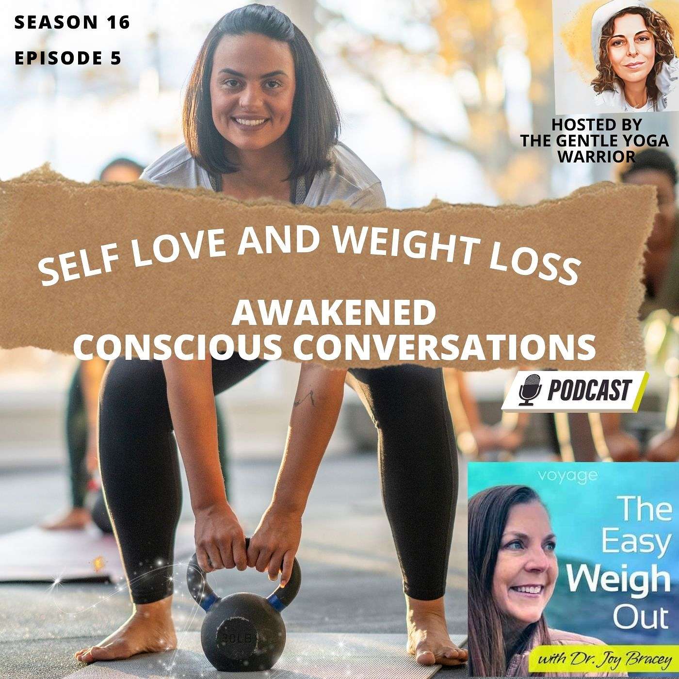 Self Love And Weight Loss With Special Guest: Dr. Joy Bracey