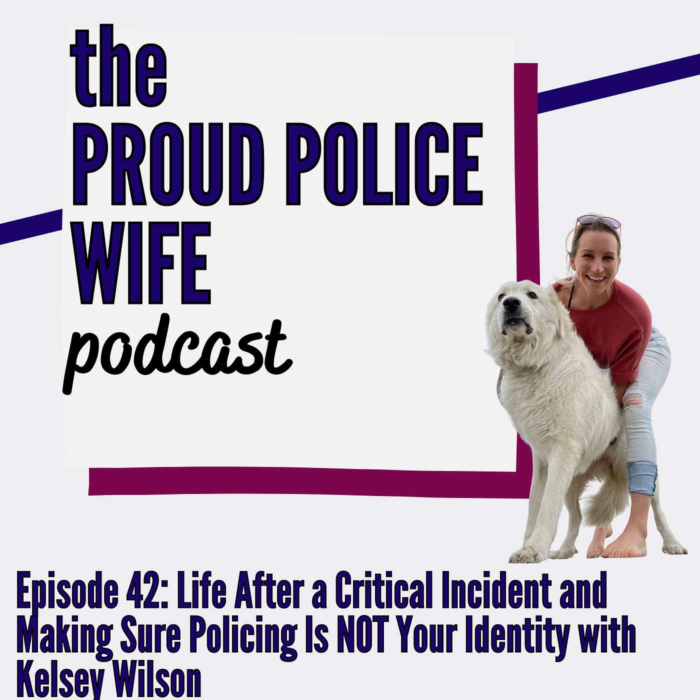 EP 42: Life After a Critical Incident and Making Sure Policing Is NOT Your Identity episode artwork