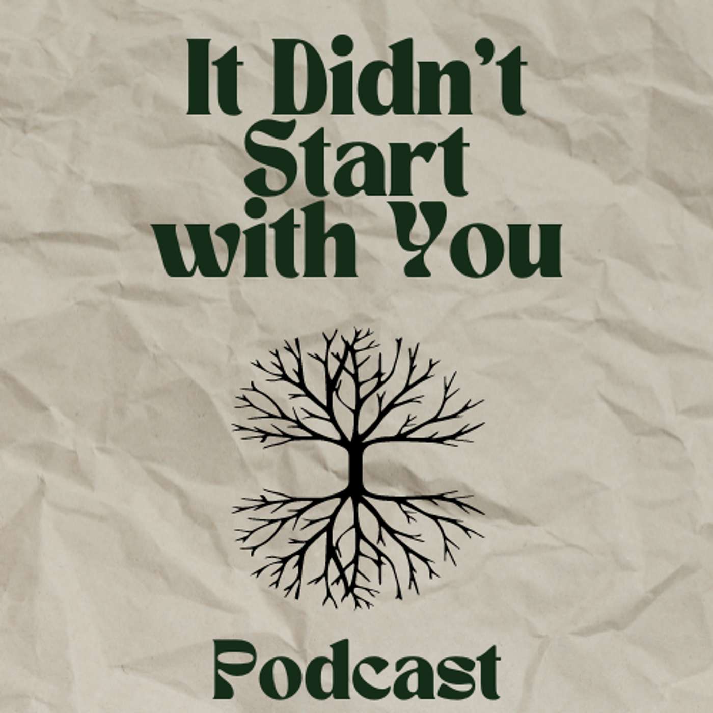 It Didn't Start with You
