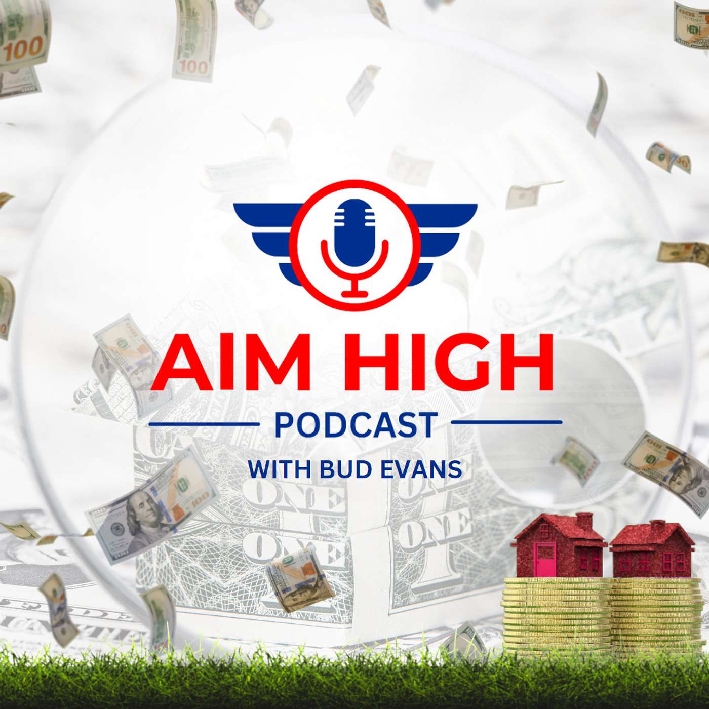 The Aim High in Real Estate Podcast