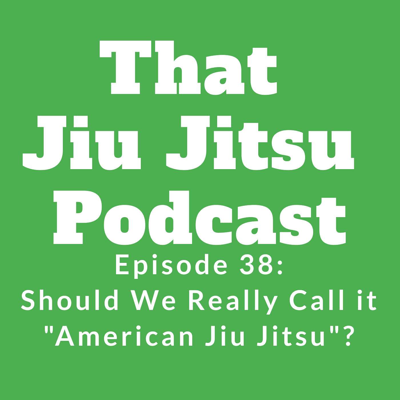 That Jiu Jitsu Podcast