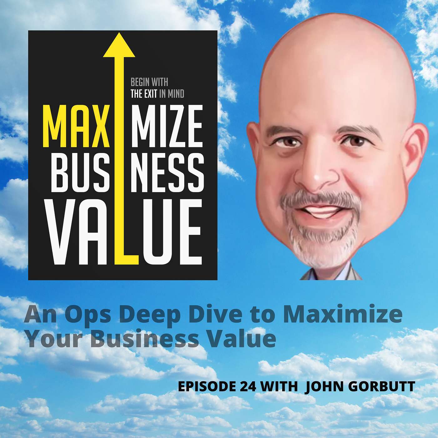 John Gorbutt - An Ops Deep Dive to Maximize Business Value (#24) episode artwork
