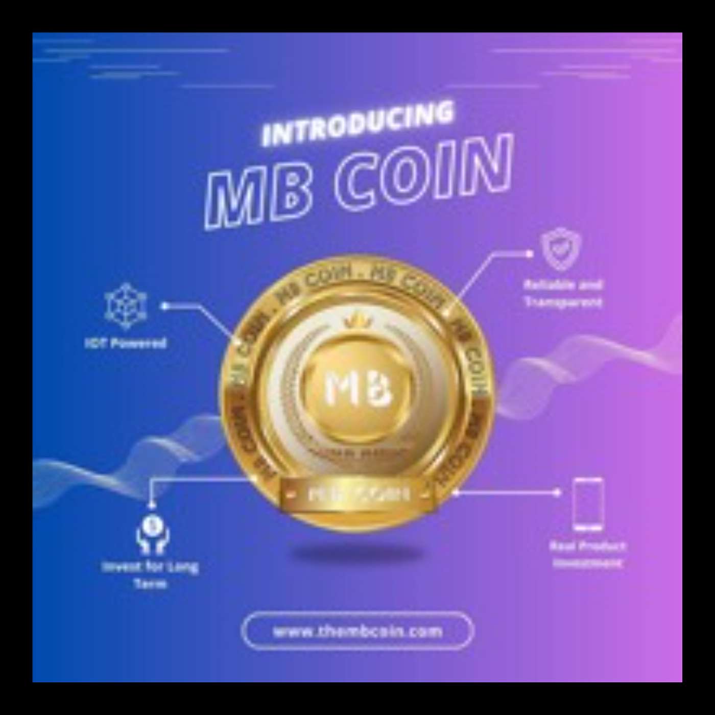 The MB Coin First Time Ever IoT based Blockchain with Manufacturing Integrated