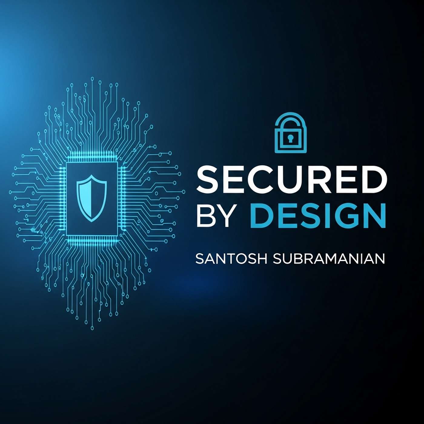 Secured by Design - IAM & Cybersecurity Podcast