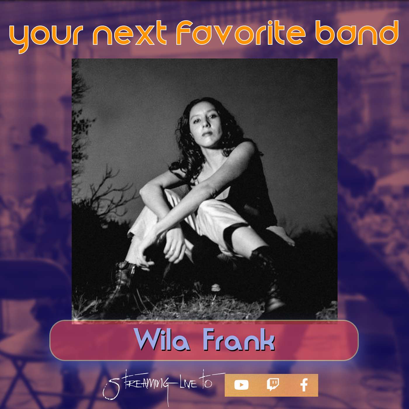 Wila Frank - Your Next Favorite Band