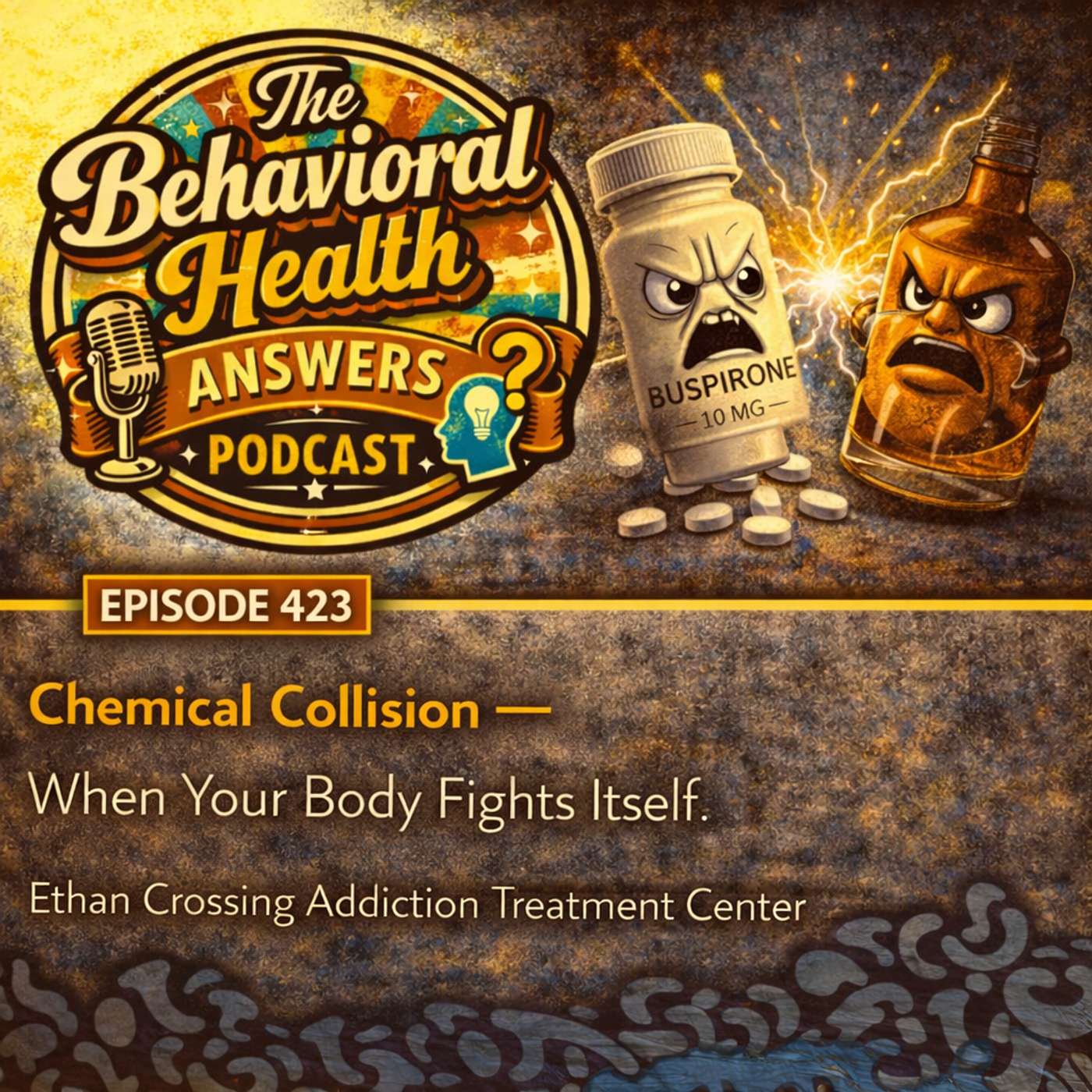 Episode 423: Chemical Collision - When Your Body Fights Itself | Ethan Crossing Addiction Treatment Center episode artwork