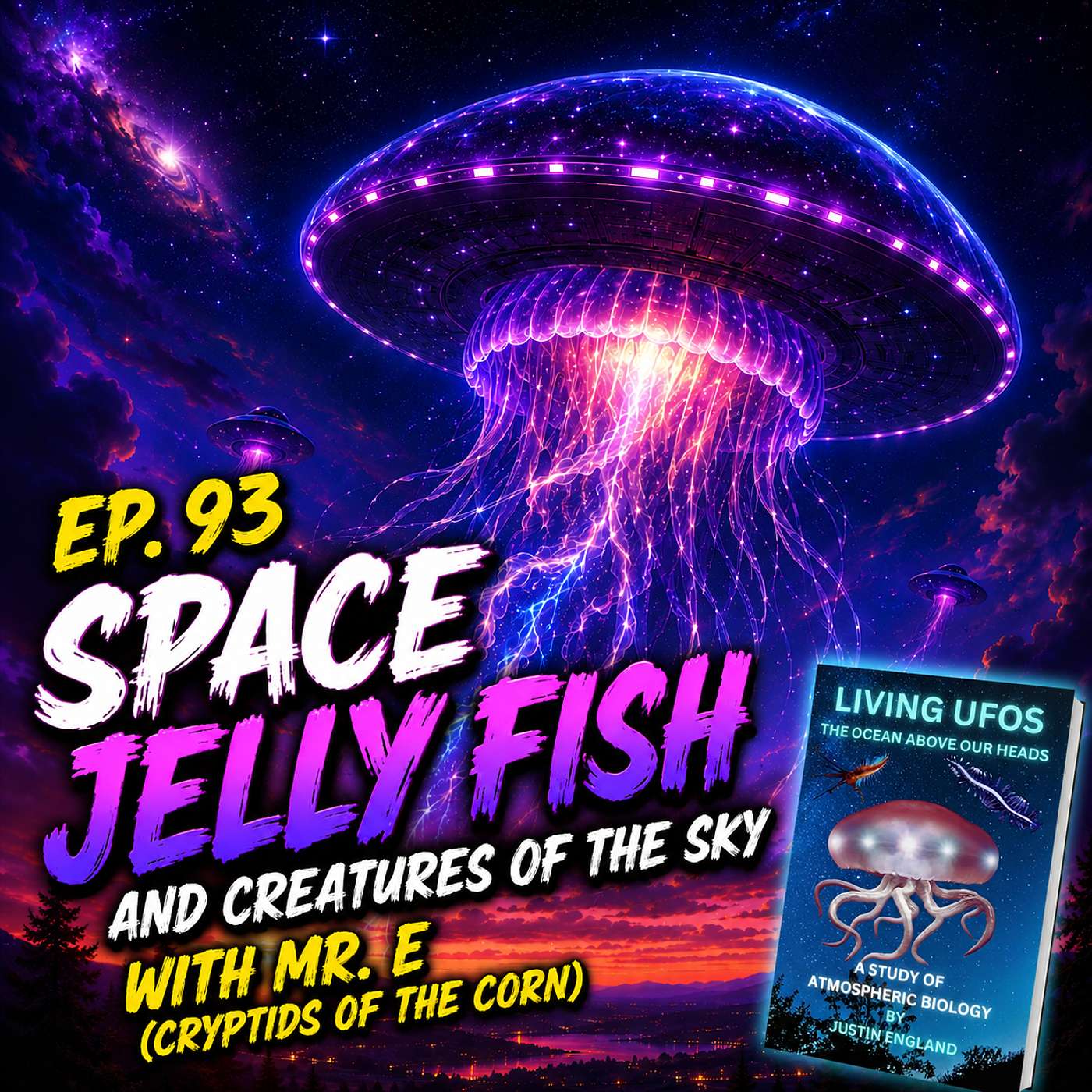 Ep. 93 Space Jelly Fish and Creatures of the Sky w/ Mr. E (Cryptids of the Corn) episode artwork