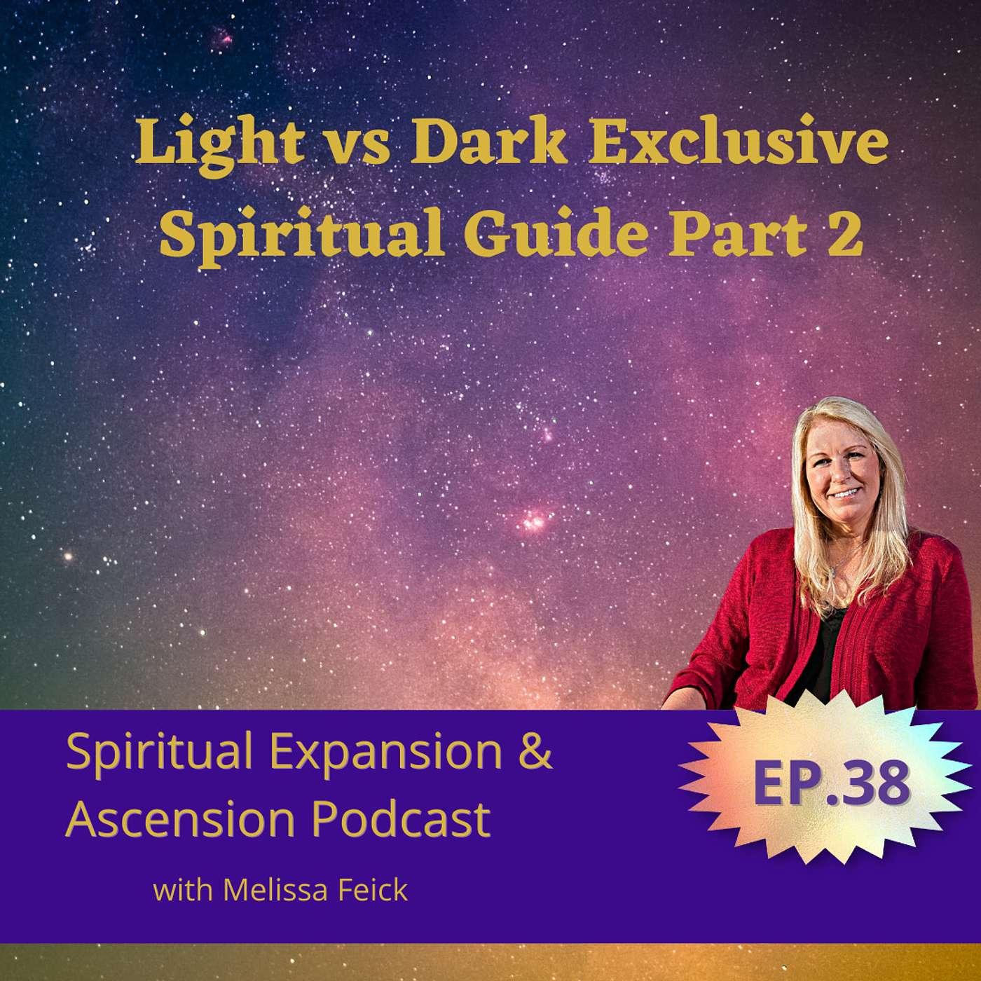 Episode 38: Light vs Dark Exclusive Spiritual Guide Part 2