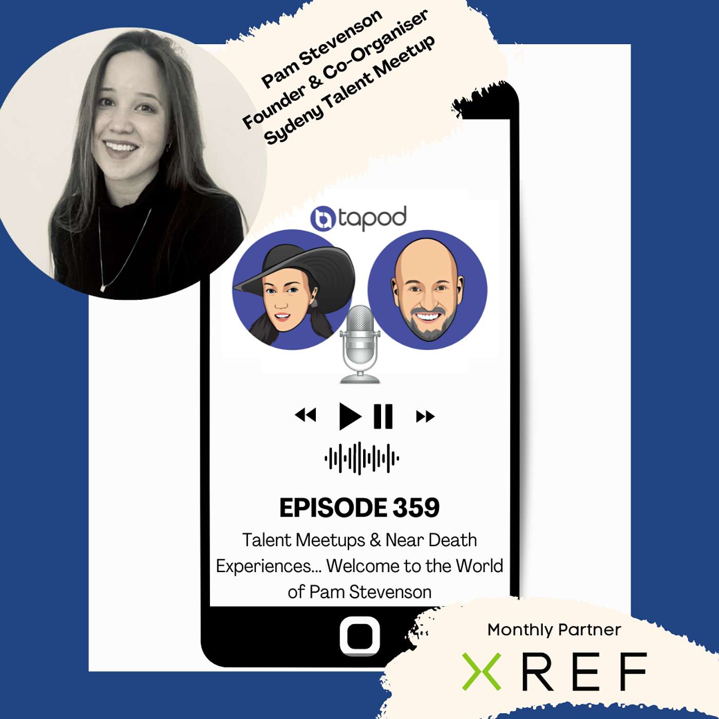Episode 359 - Talent Meetups & Near Death Experiences... Welcome to the World of Pam Stevenson.