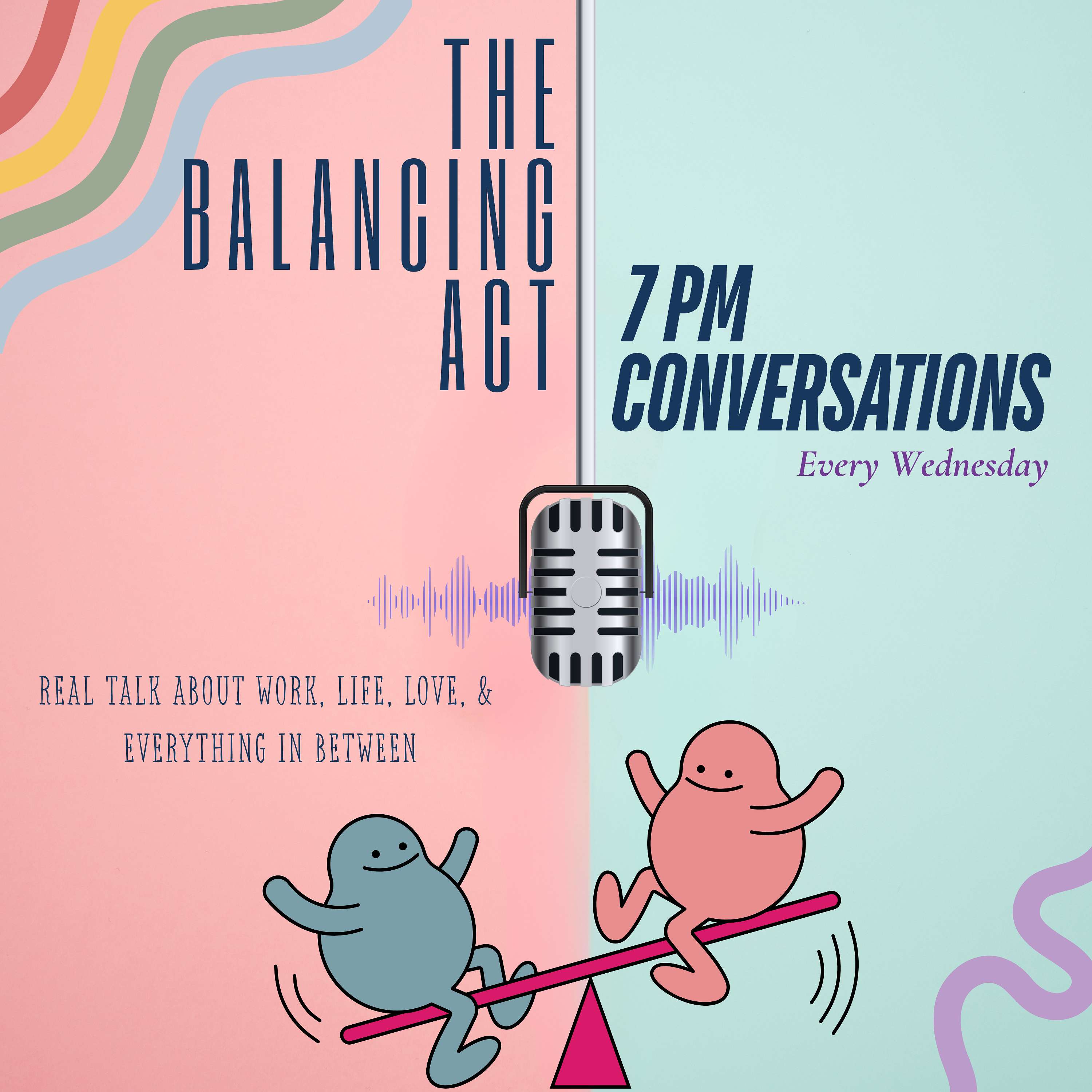 The Balancing Act: 7 PM Conversations