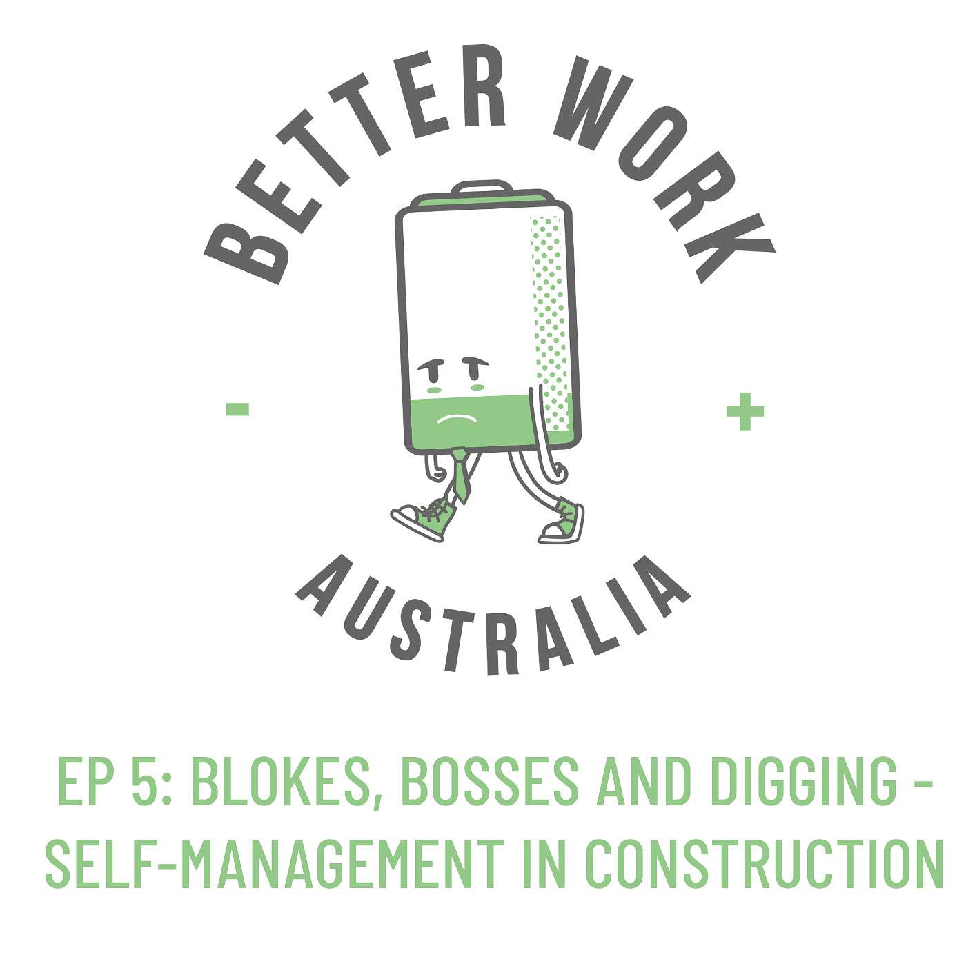 Blokes, bosses and digging - self-management in construction