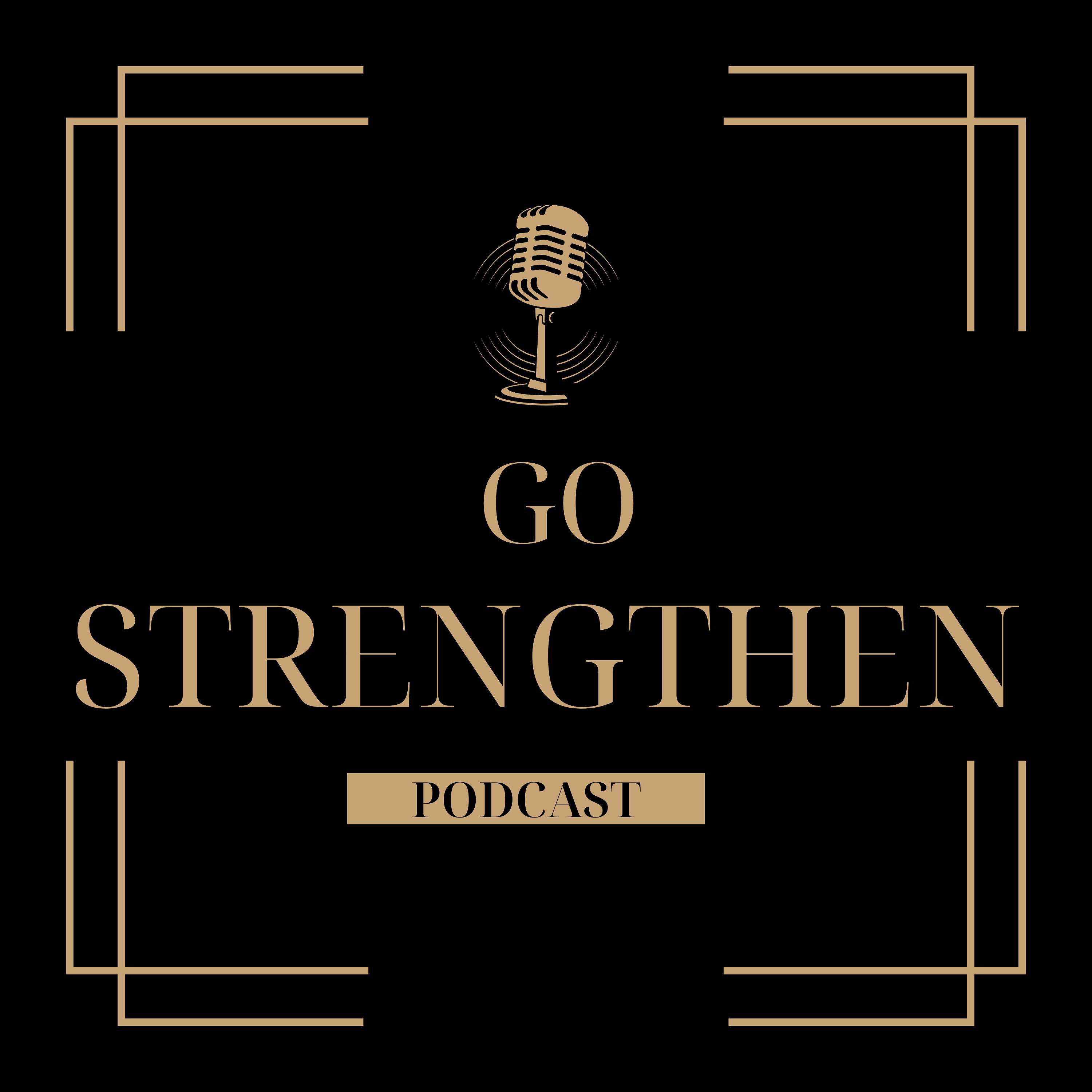 Go Strengthen Podcast