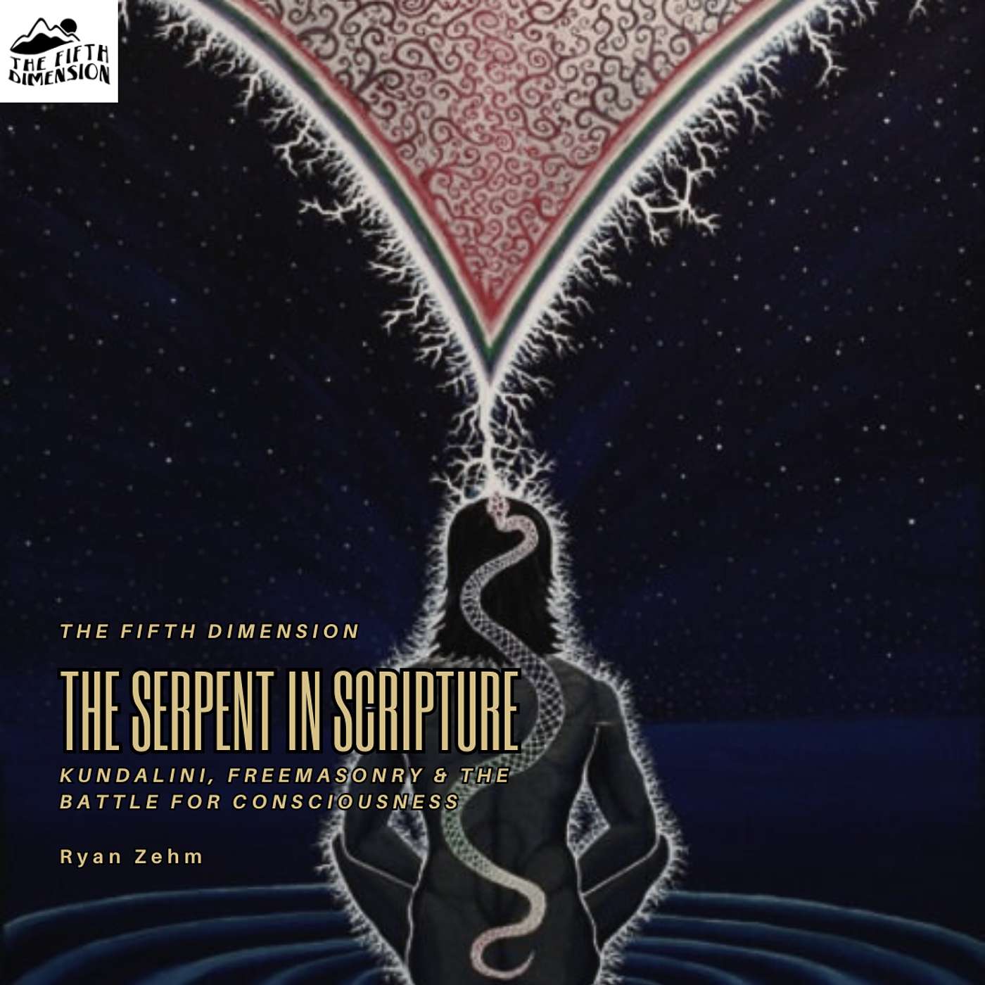 Ryan Zehm - The Serpent in Scripture: Kundalini, Freemasonry & the Battle for Human Consciousness Ryan Zehm - The Serpent in Scripture: Kundalini, Freemasonry & the Battle for Human Consciousness