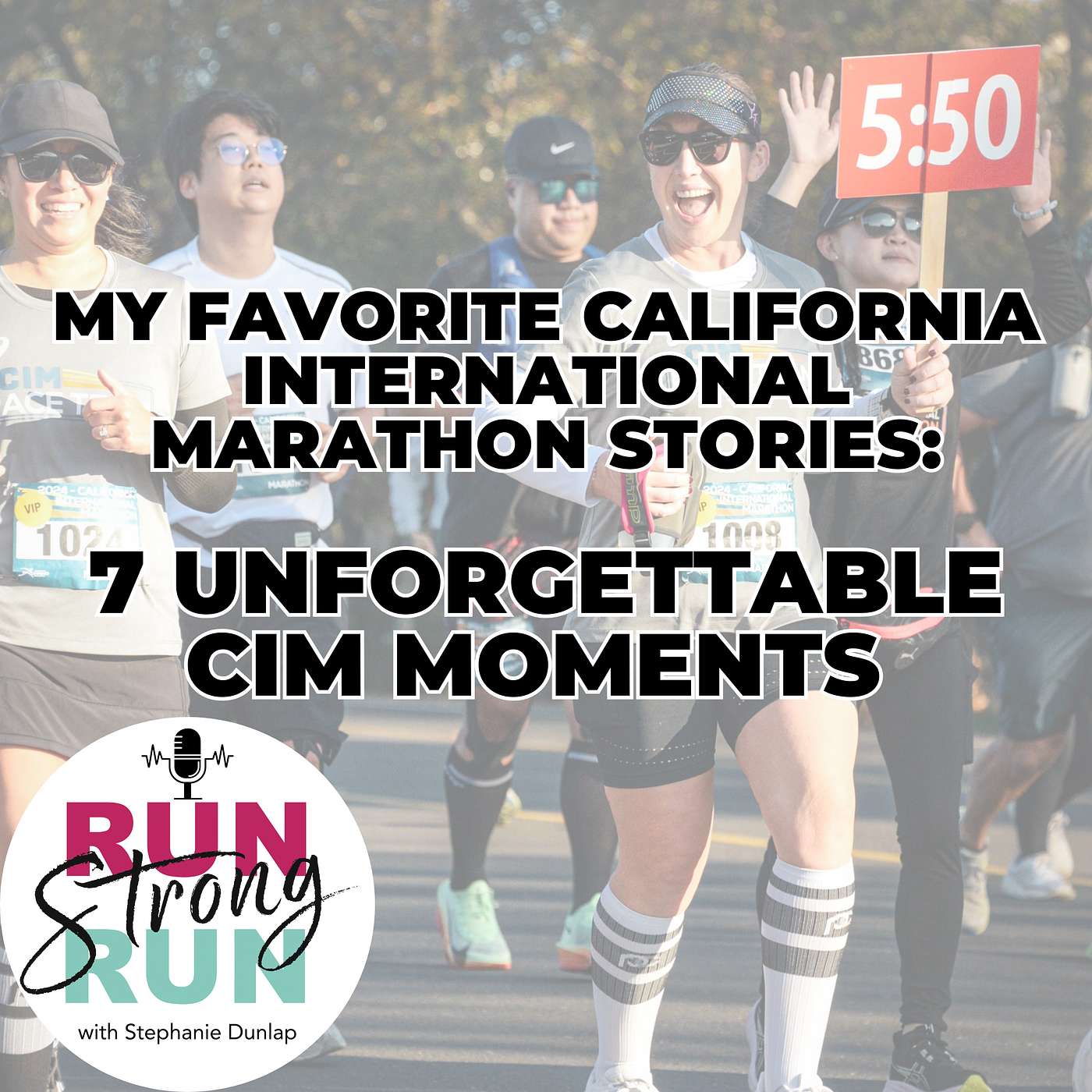 7 Unforgettable CIM Moments: My Favorite Stories from the California International Marathon 7 Unforgettable CIM Moments: My Favorite Stories from the California International Marathon
