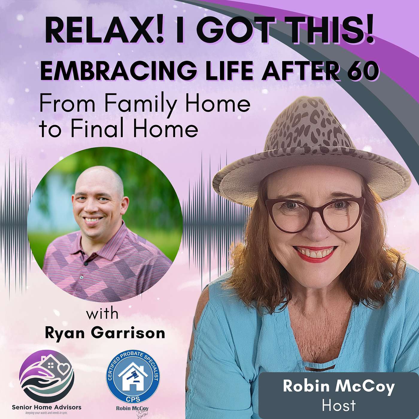 Relax, I Got This! Podcast -- Embracing Life After 60