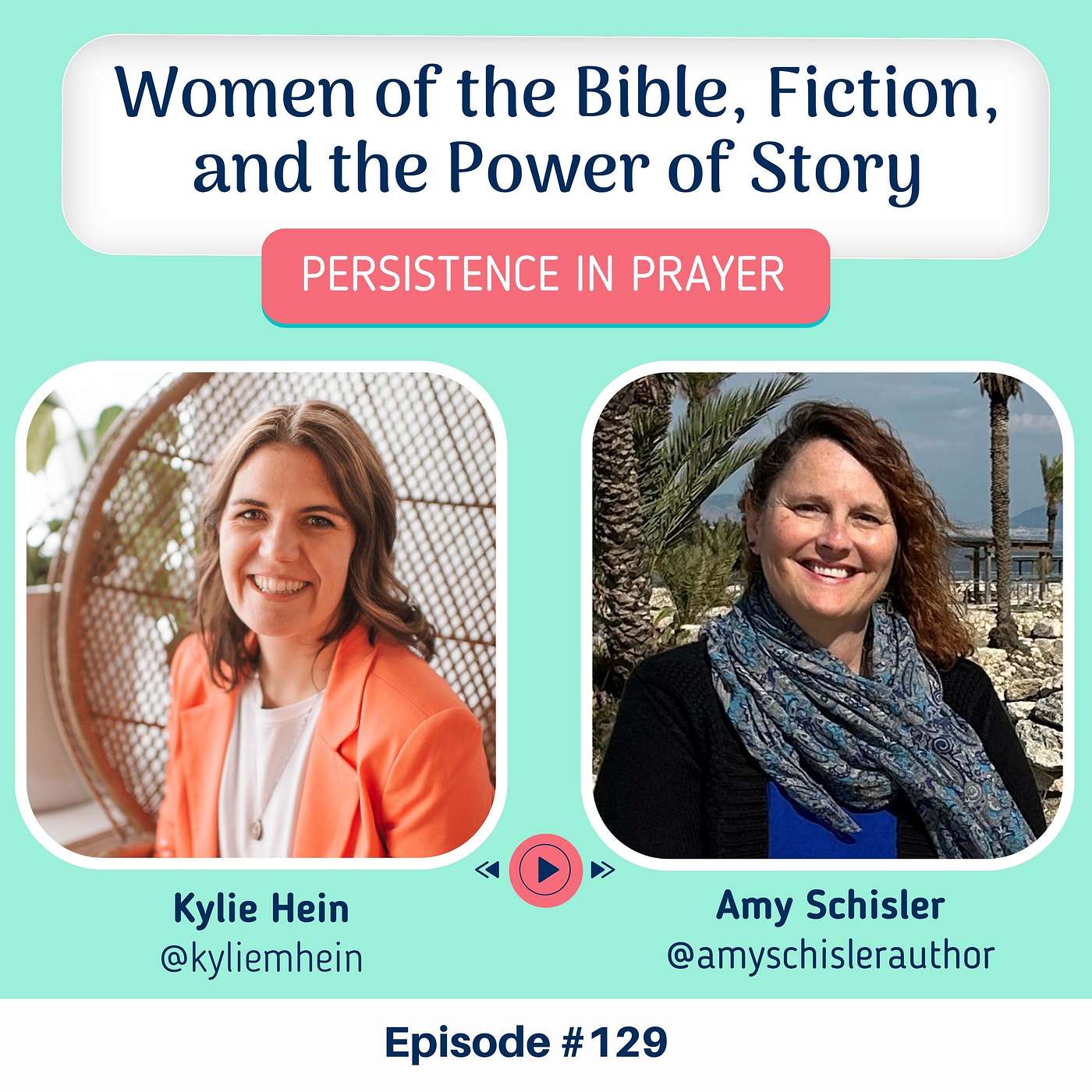 #129 Women of the Bible, Fiction, and the Power of Story with Amy Schisler