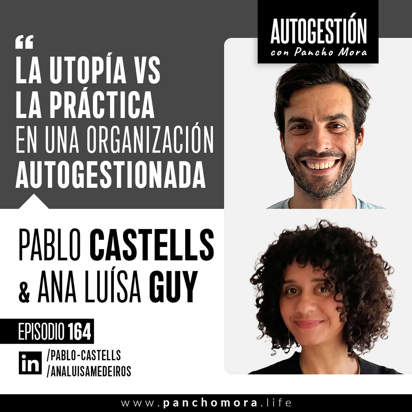 #164 Pablo & Ana Luísa - La utopía vs la práctica en una organización autogestionada.