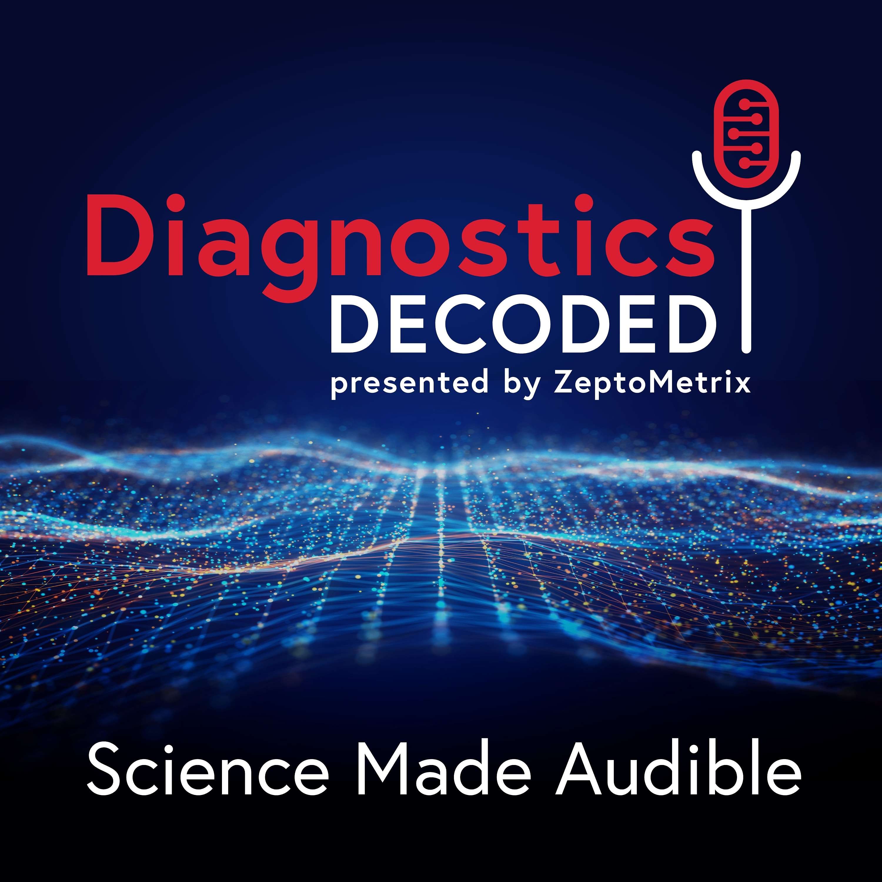 Diagnostics Decoded by ZeptoMetrix