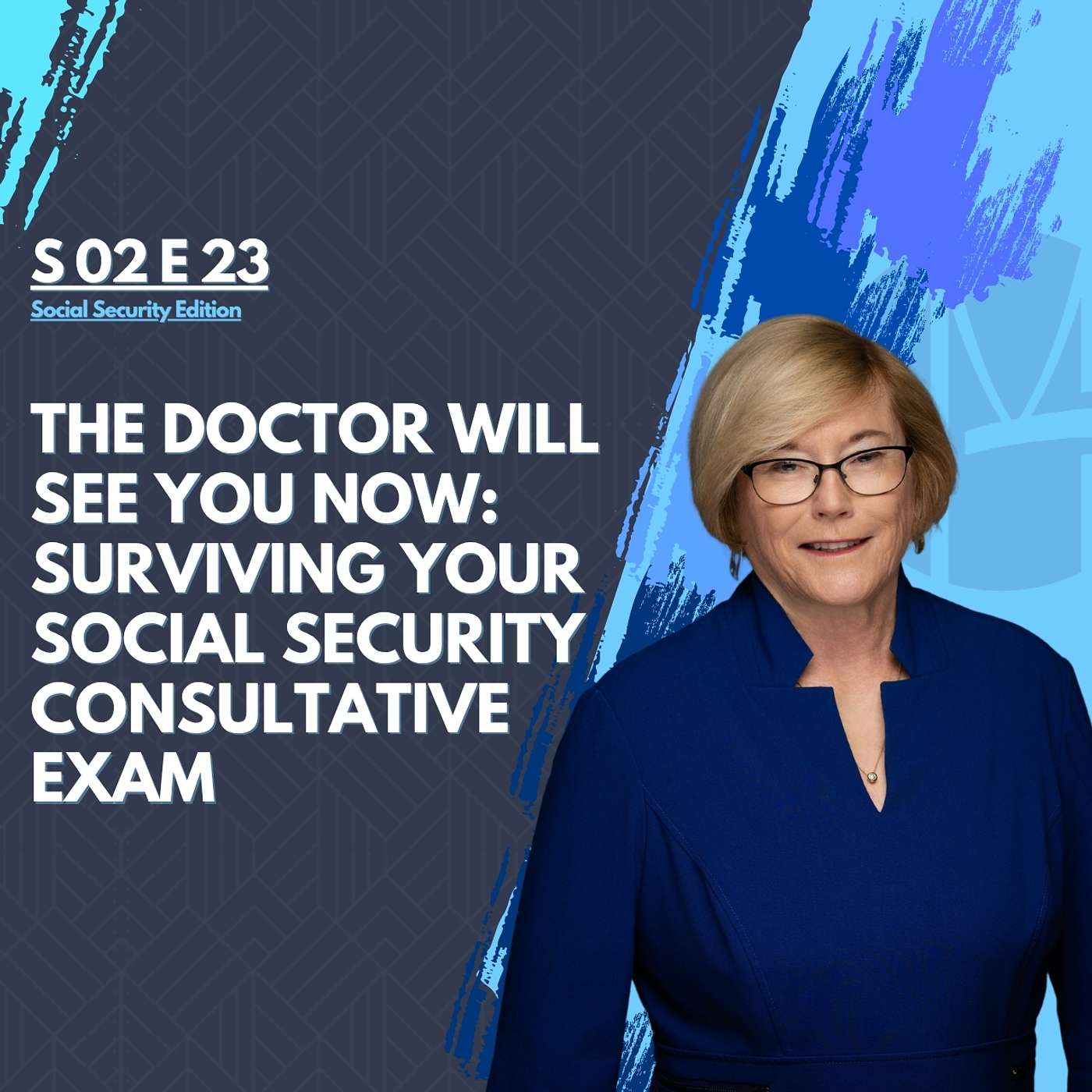 The Doctor Will See You Now: Surviving Your Social Security Consultative Exam episode artwork