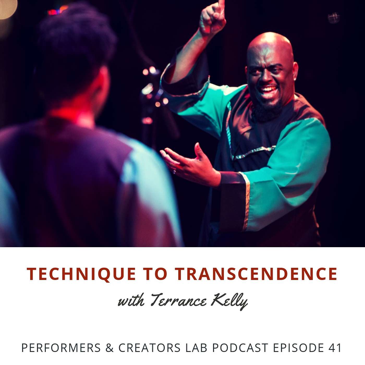 Technique to Transcendence with Terrance Kelly