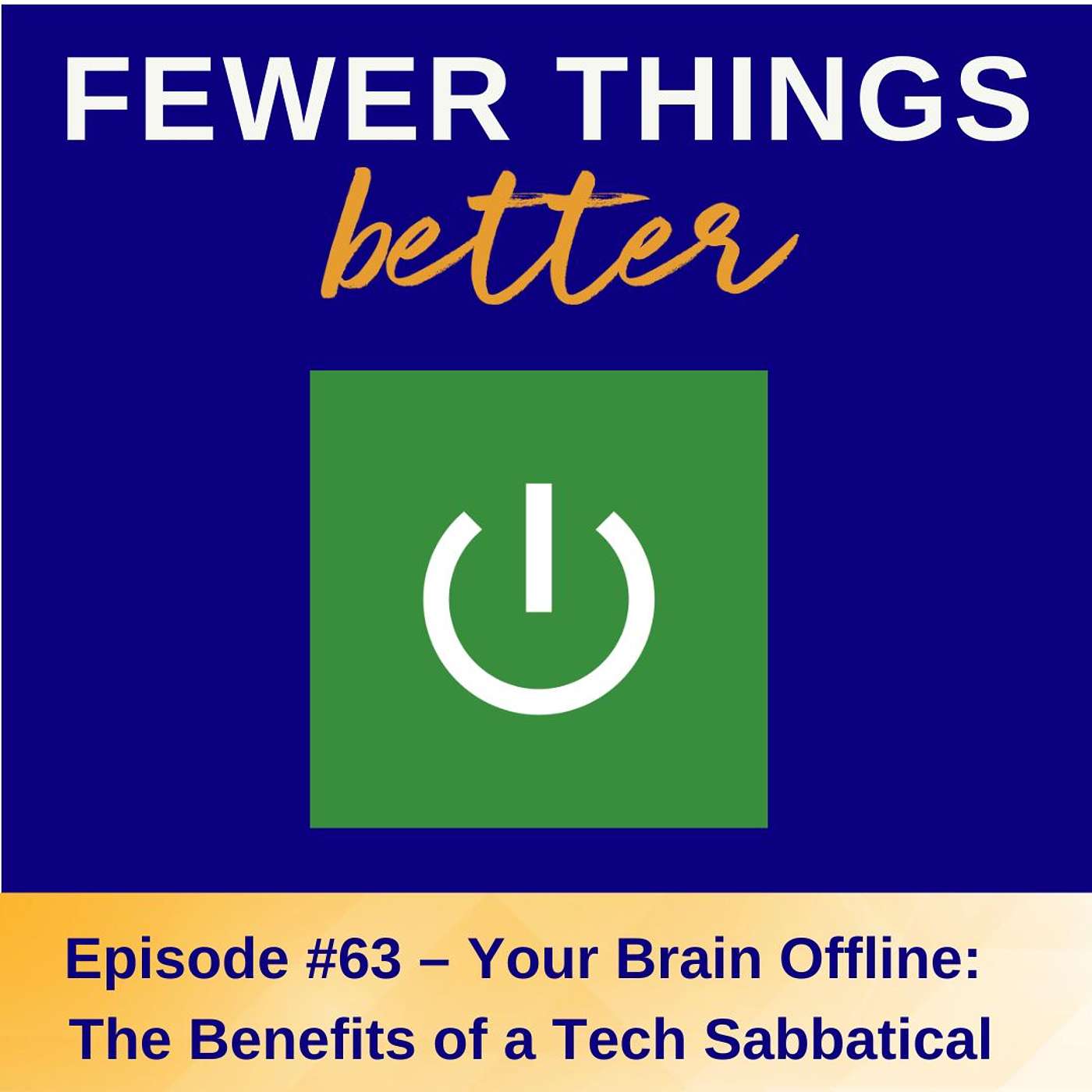 Fewer Things Better